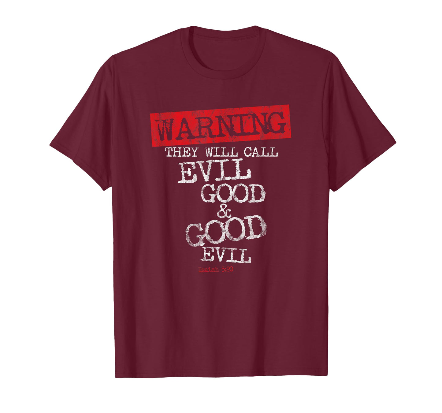 Yahweh Warning They Will Call Evil Good and Good Evil T-Shirt