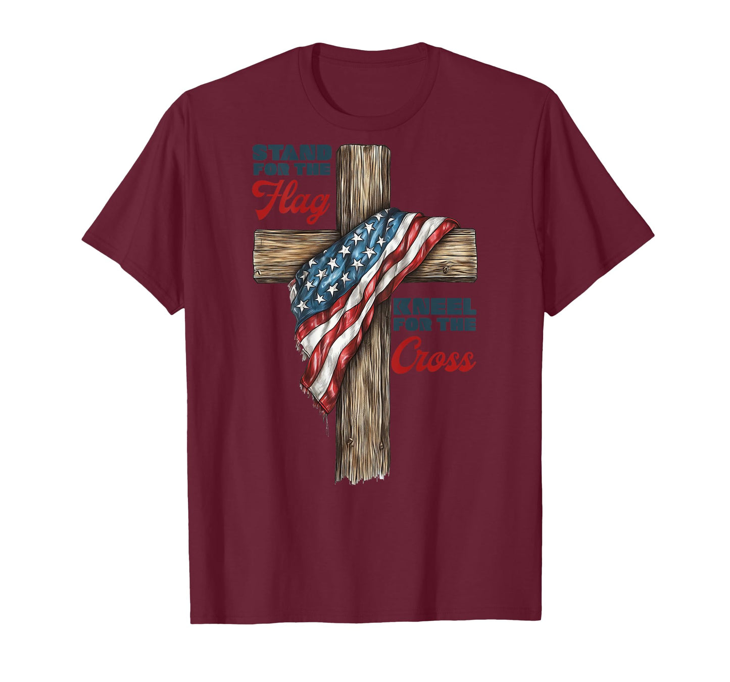 Stand for the Flag, Kneel for the Cross T-Shirt