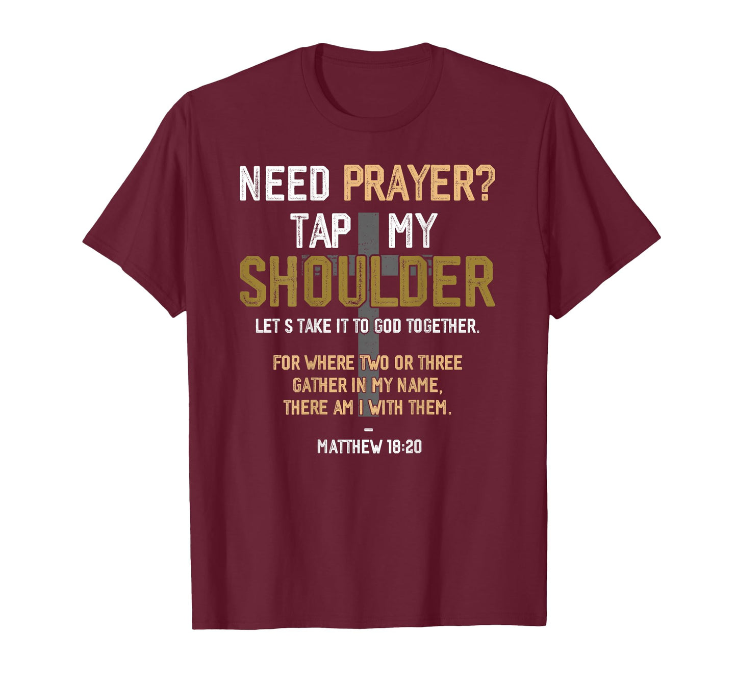Need Prayer Tap My Shoulder Bible Verse Christian On Back T-Shirt