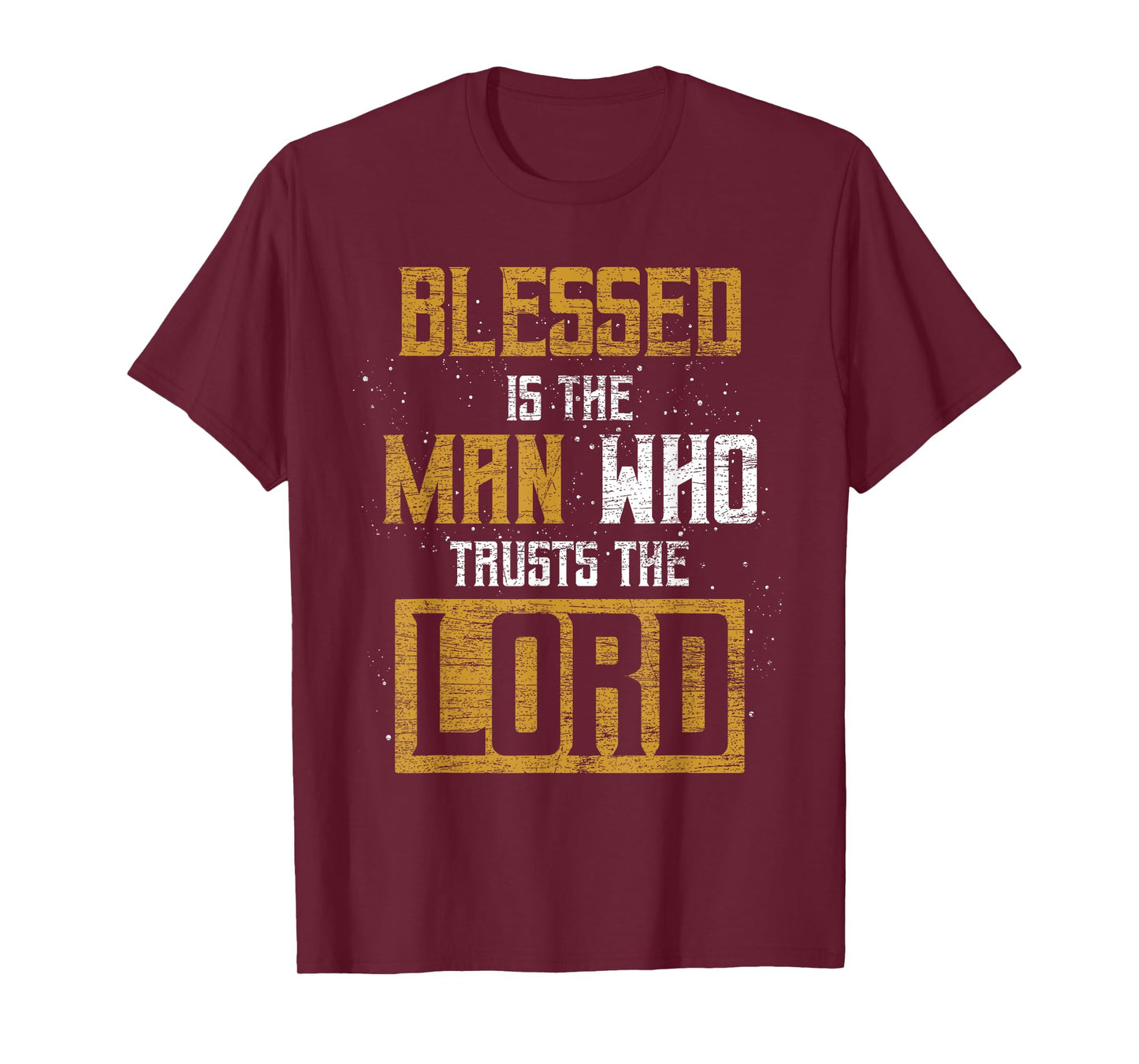 Blessed Is The Man Who Trusts The Lord Christianity Jesus T-Shirt
