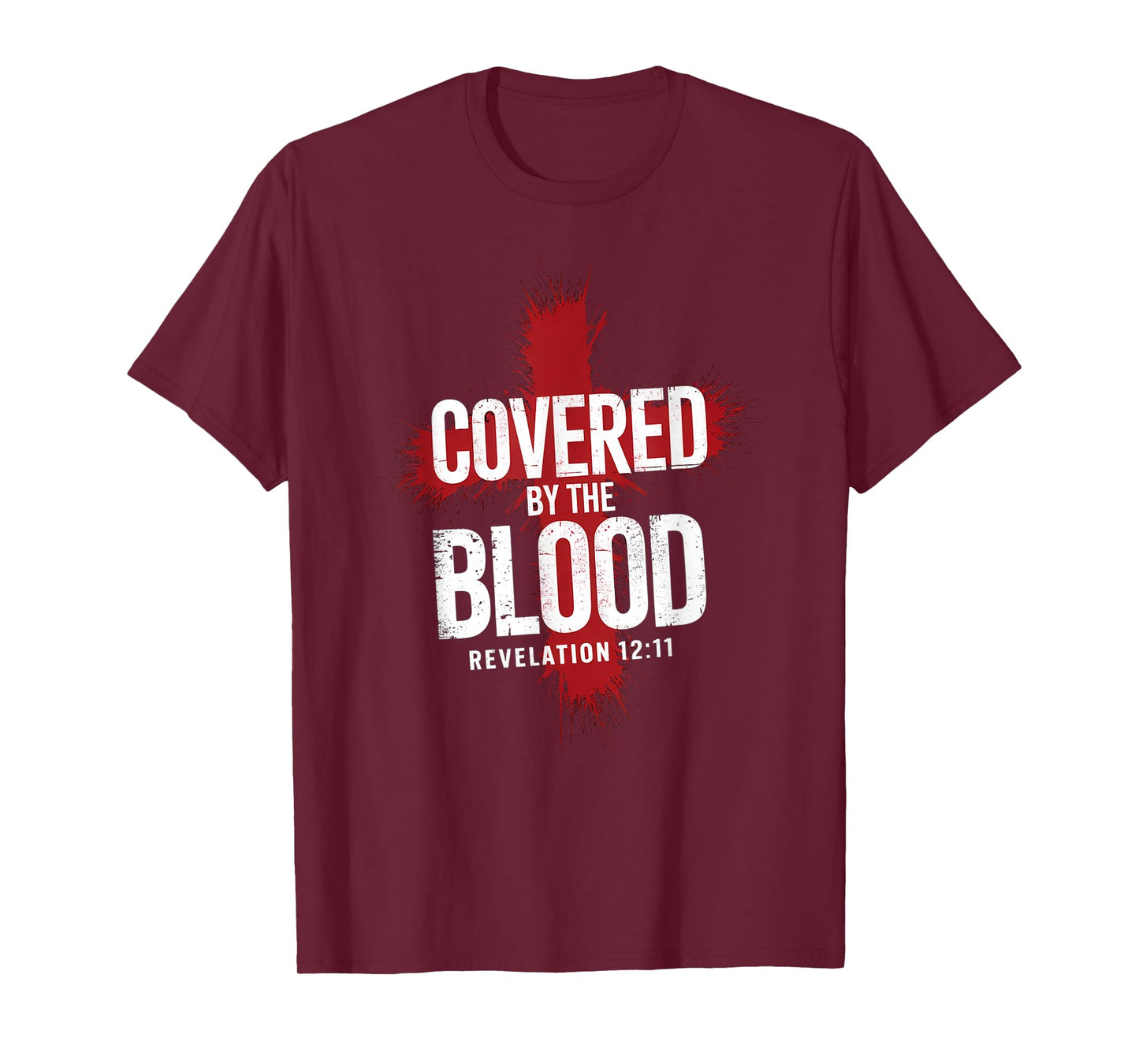 Revelation 12 11 Covered By the Blood Bible Verse T-Shirt