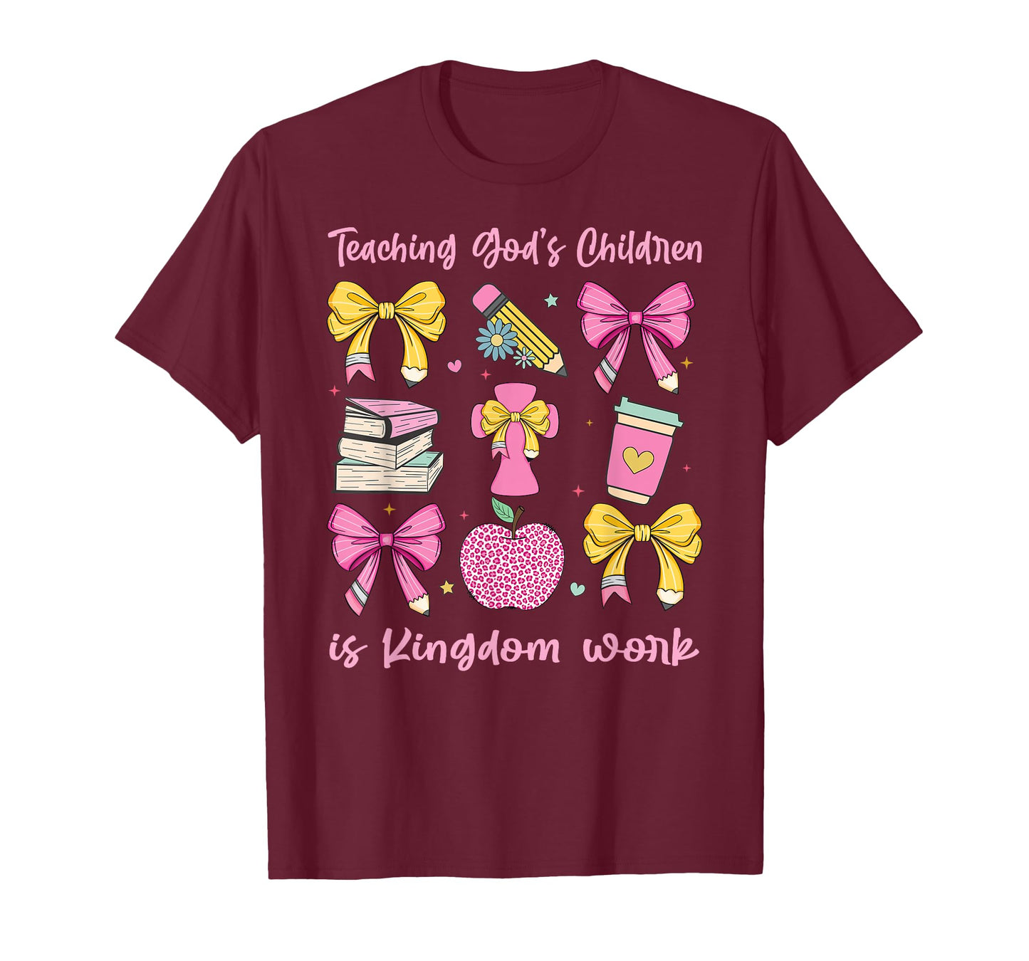 Christian Teacher, Teaching God's Children, Is Kingdom Work T-Shirt