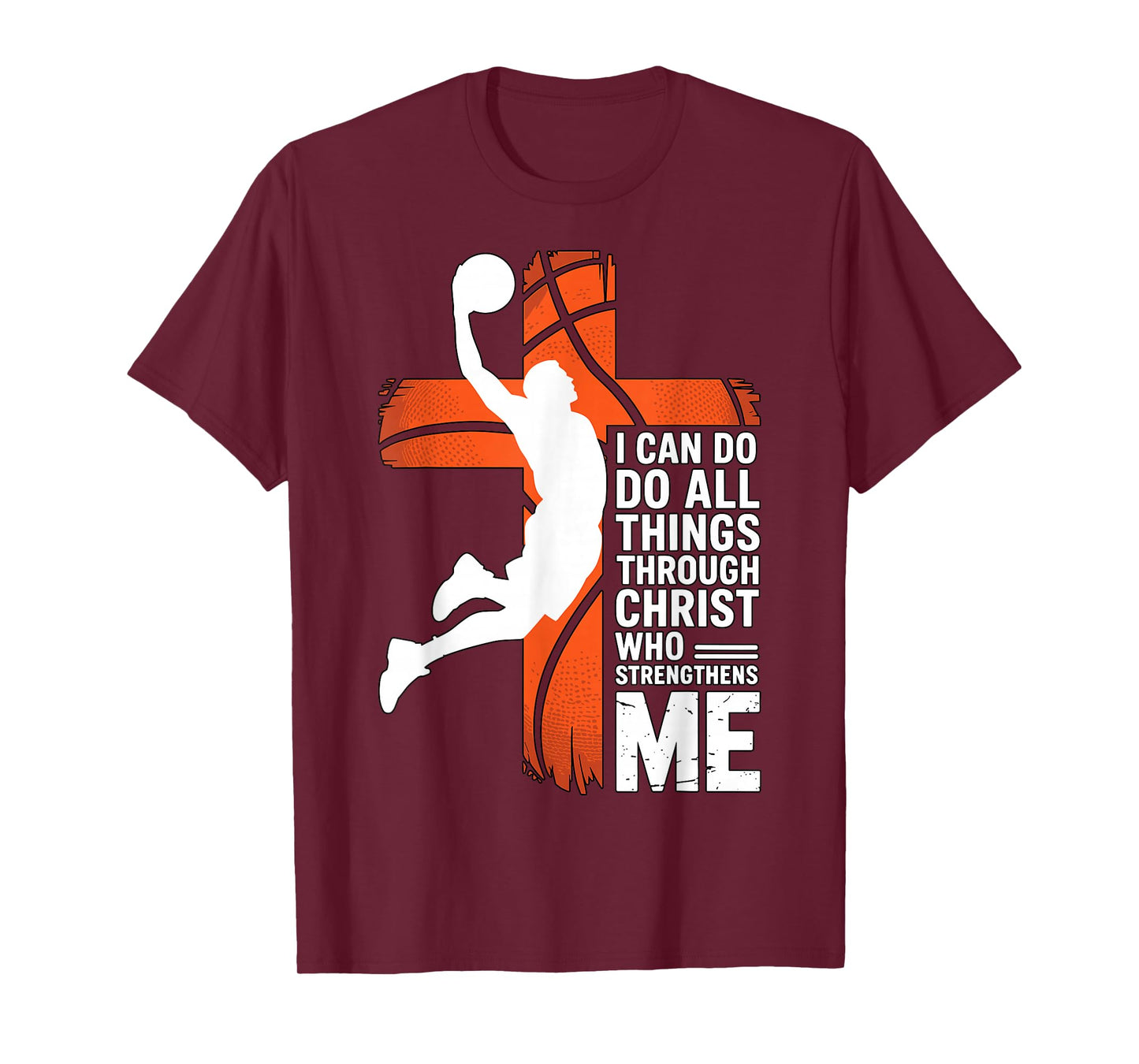 Basketball I Can Do All Things Through Christ T-Shirt