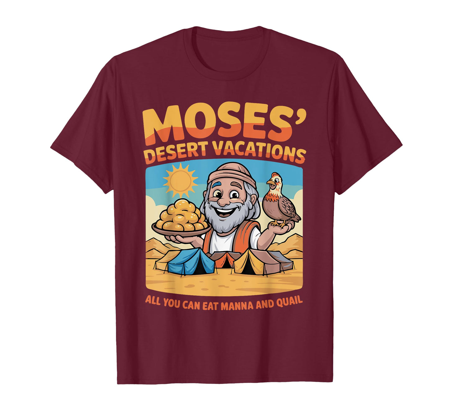 Moses' Desert Vacations T-Shirt