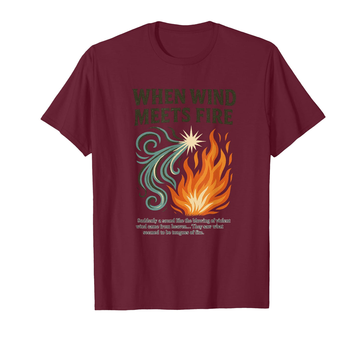 When Wind Meets Fire Acts 2 Revival Christian Worship T-Shirt