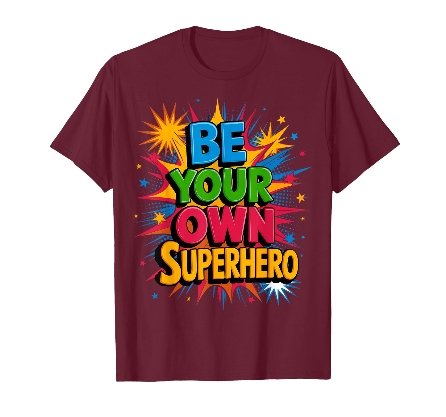 Motivational Mental Health Quote Be Your Own Superhero T-Shirt