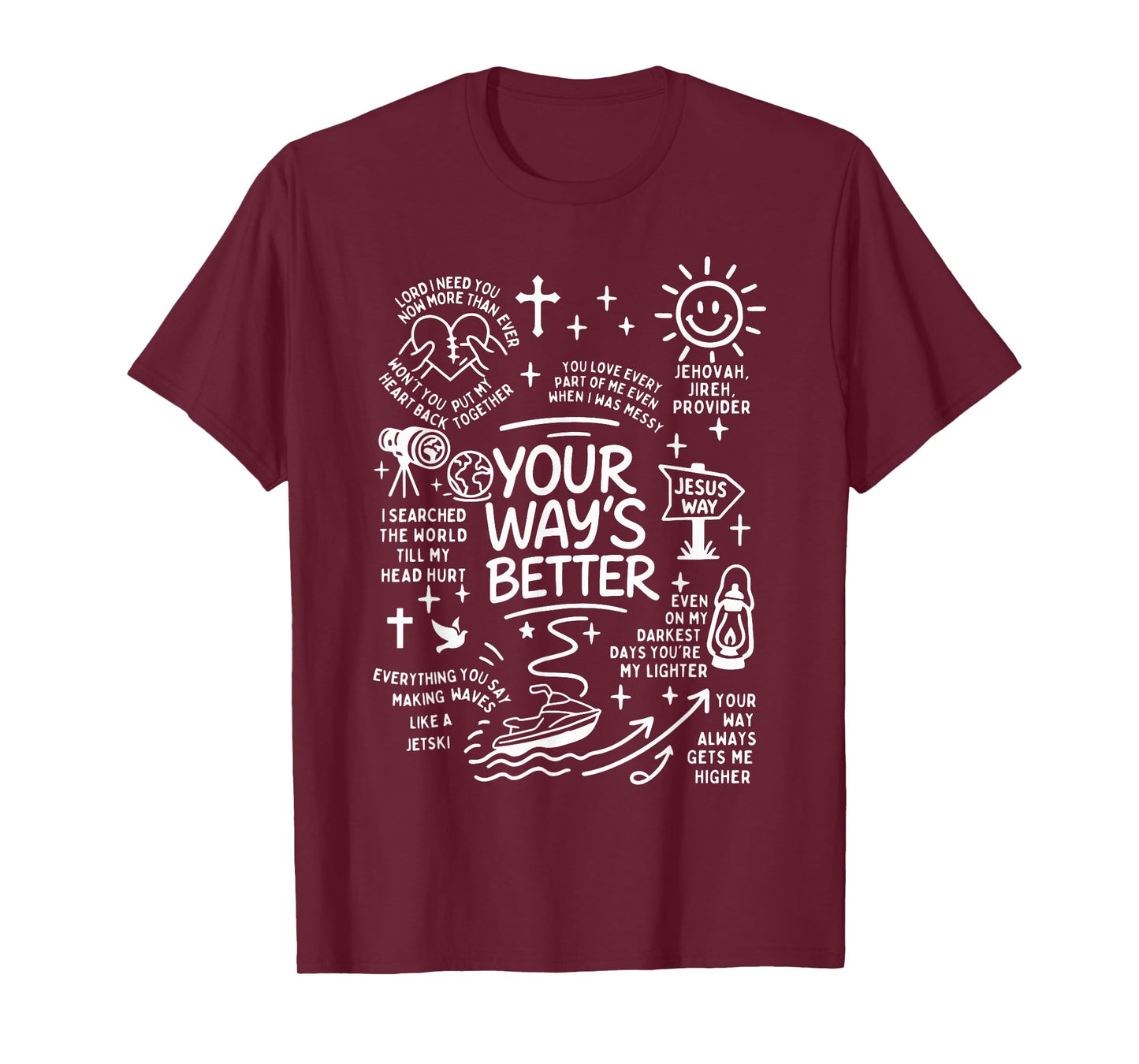 Your Way's Better Christian Quote Jesus Faith Bible Verse T-Shirt