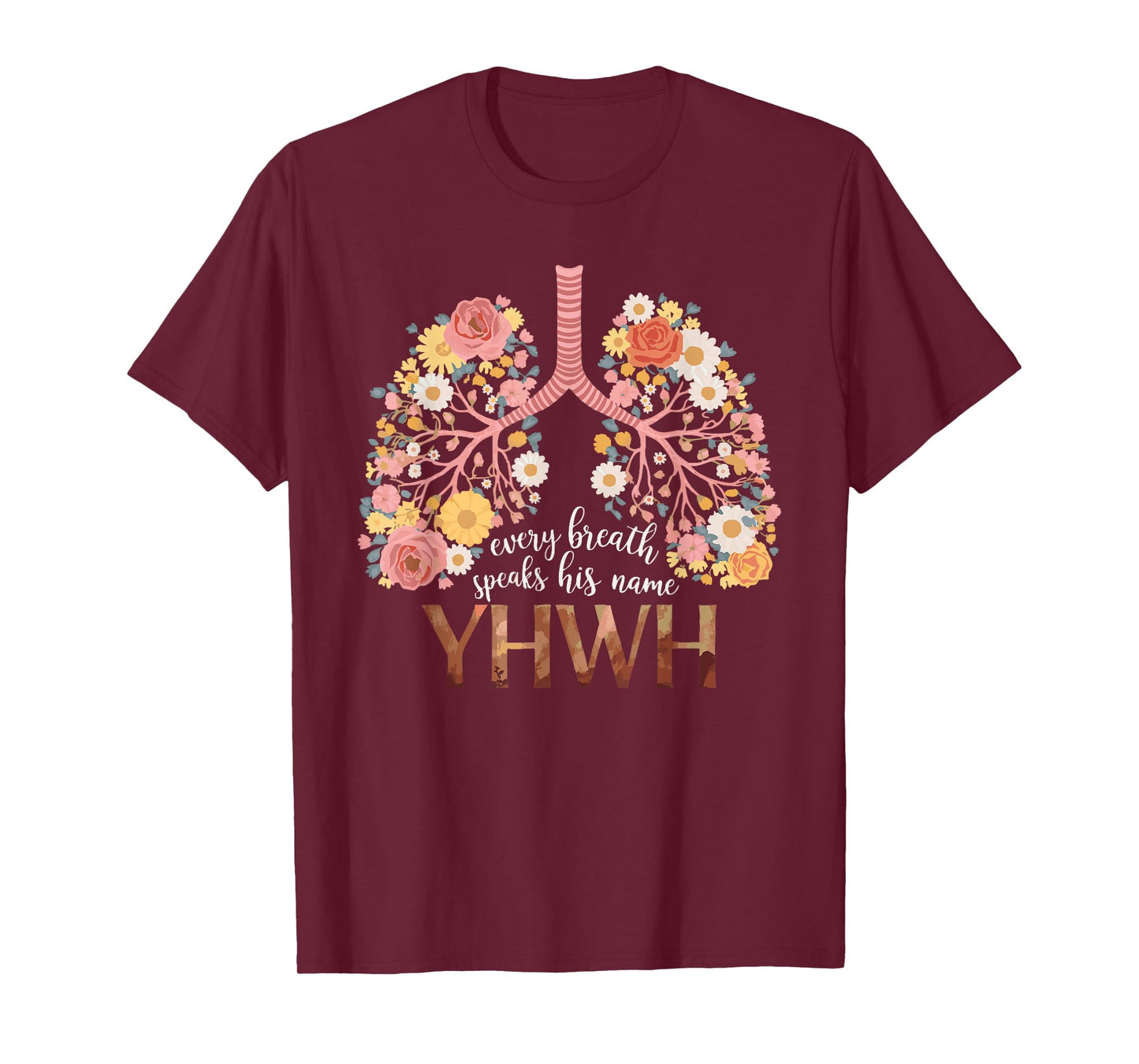 YHWH Every Breath Speaks His Name Christian Jesus T-Shirt