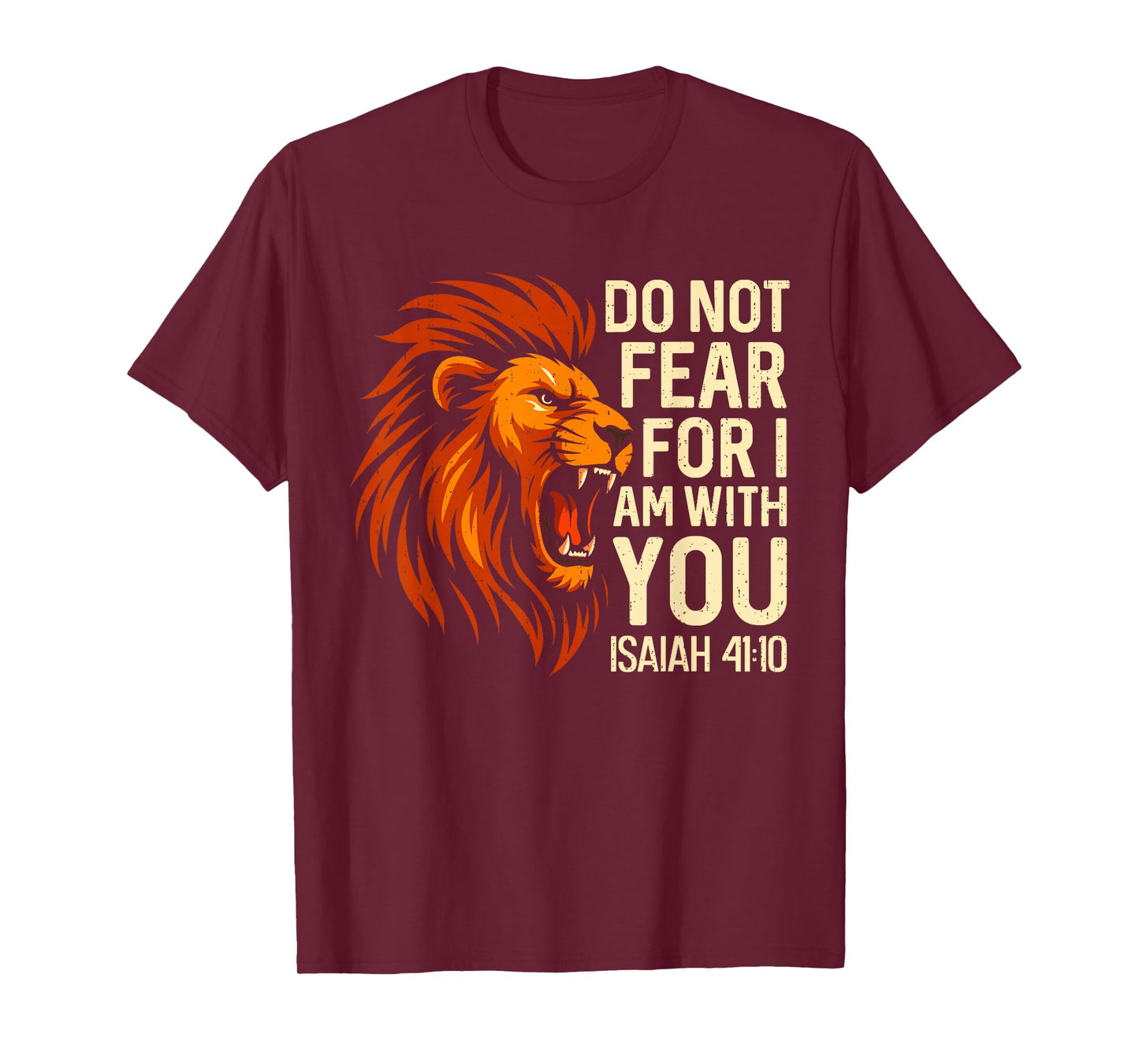 Do Not Fear for I Am Christian Bible Verse Lion of Judah T-Shirt