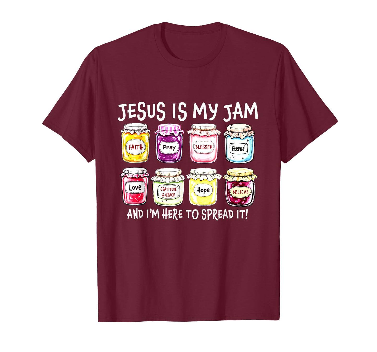 Jesus is My Jam and I'm Here to Spread It Jesus Christian T-Shirt