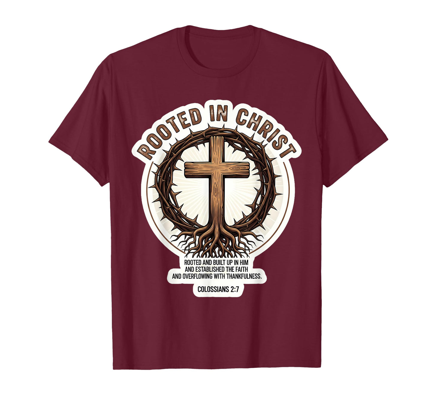 Rooted in Christ Colosseans 2:7 Bible Verse Quote Christian T-Shirt