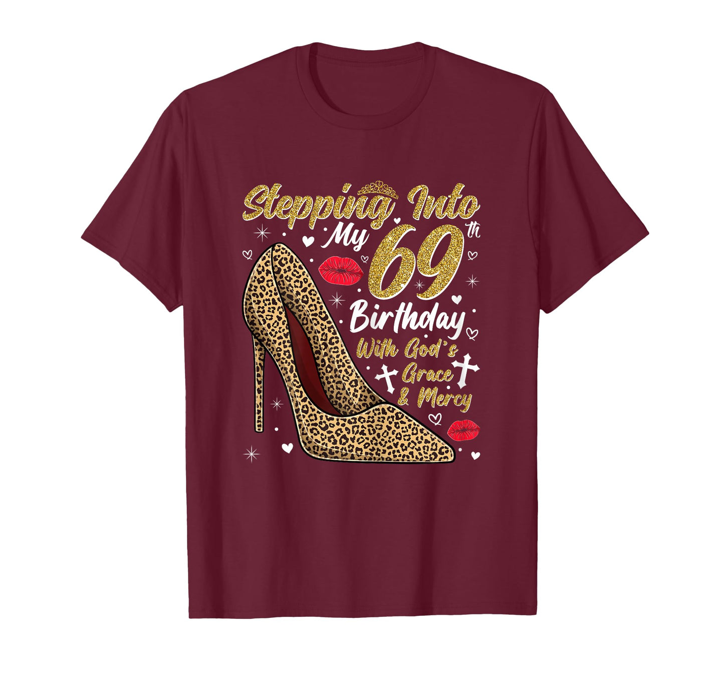 Stepping Into My 69th Birthday with God's Grace and Mercy T-Shirt