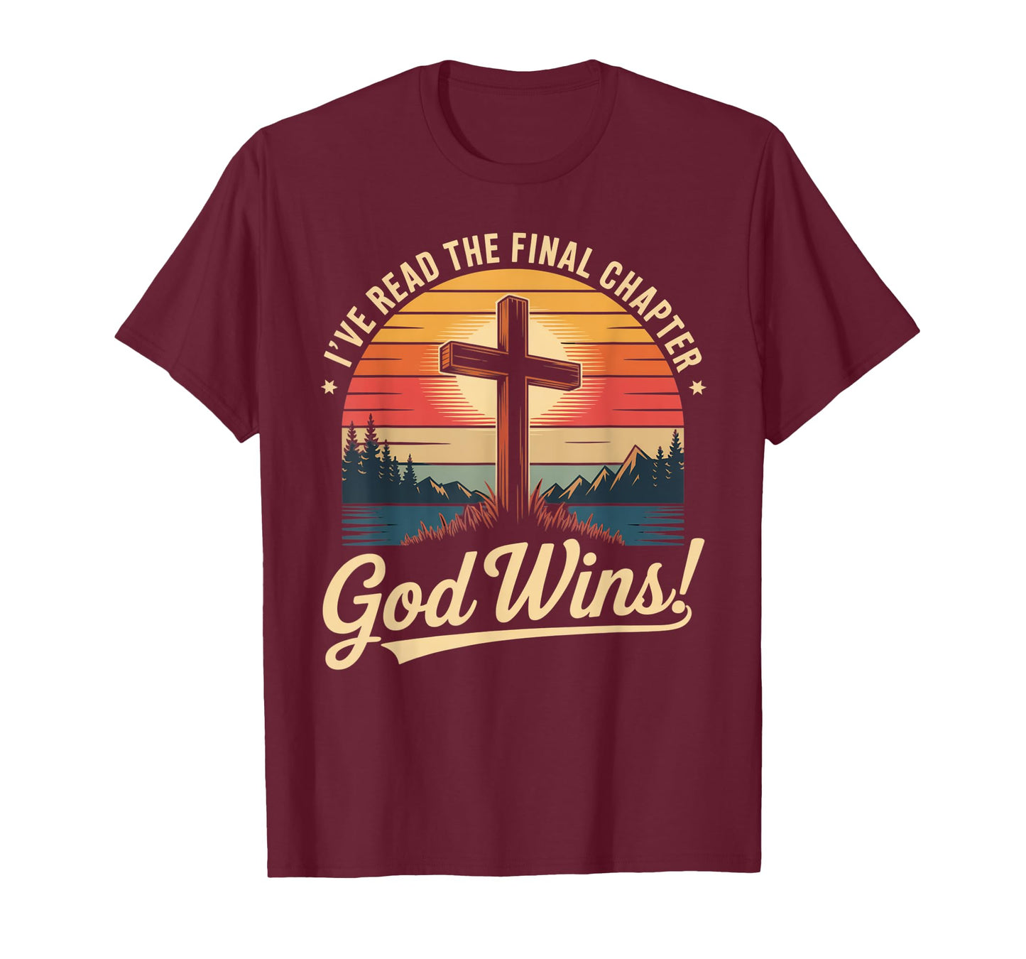 I've Read The Final Chapter God Wins Christian Faith T-Shirt