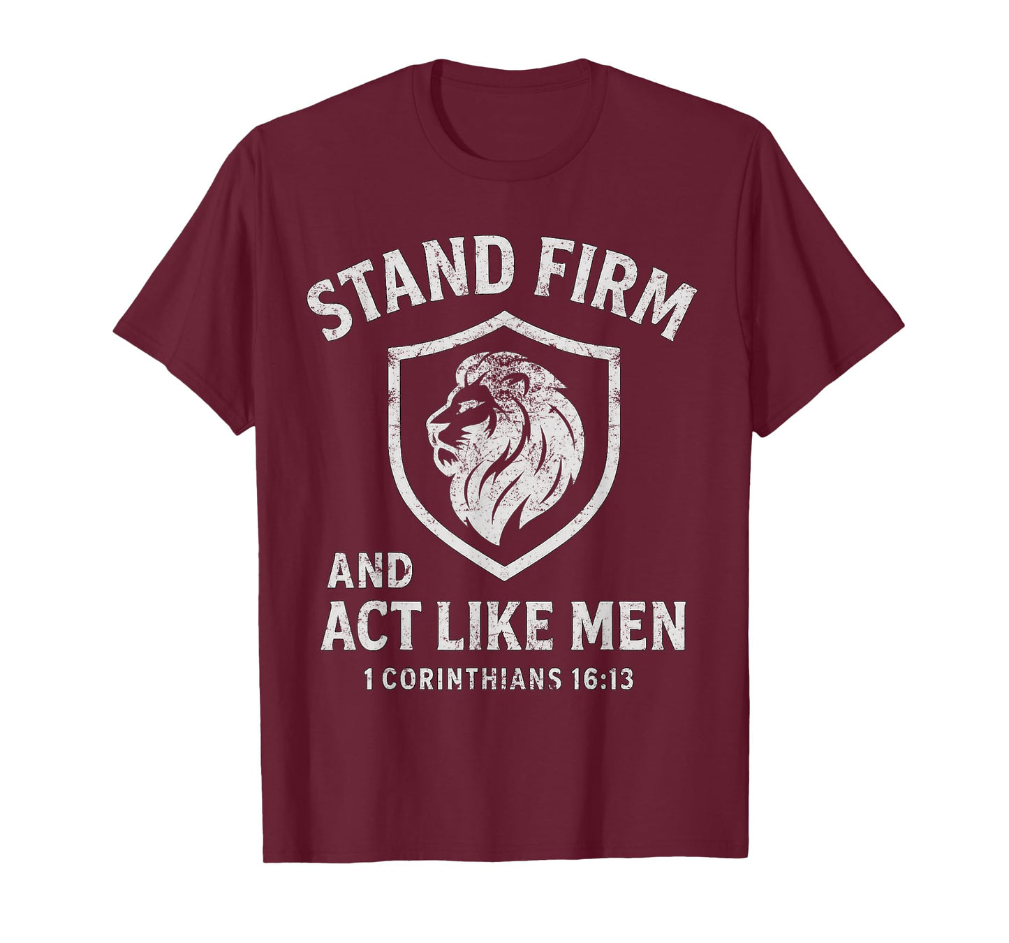 Stand Firm and Act Like Men Lion of Judah Shield Crest T-Shirt