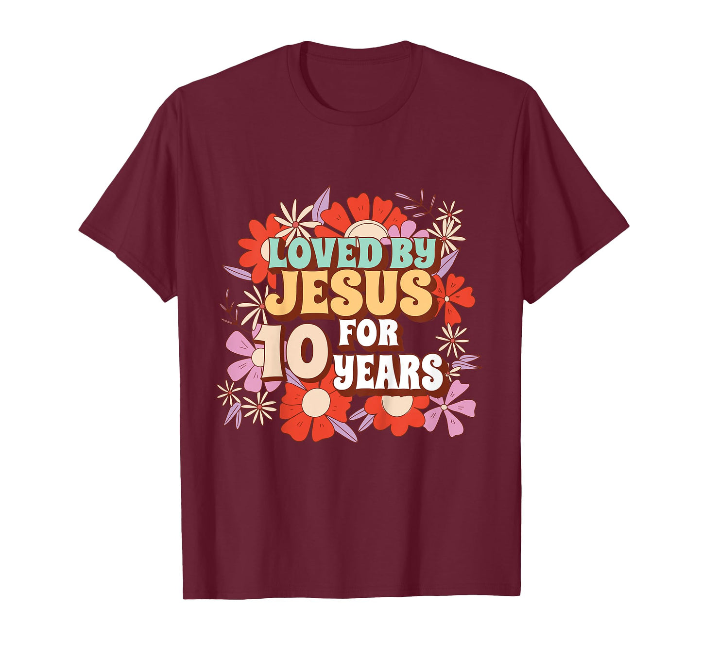 Loved By Jesus For 10 Years 10th Birthday Christian Theme T-Shirt