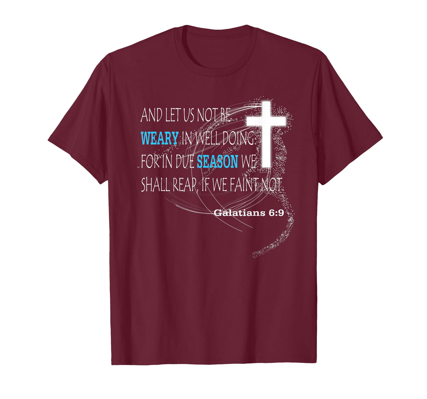 Galatians 6:9 T-Shirt
