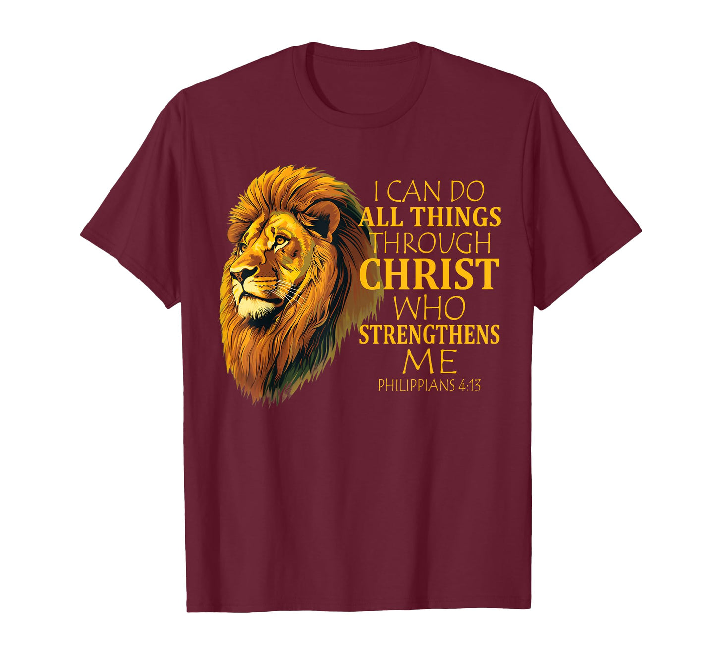 I Can Do All Things Through Christ Christian Lion Faith T-Shirt