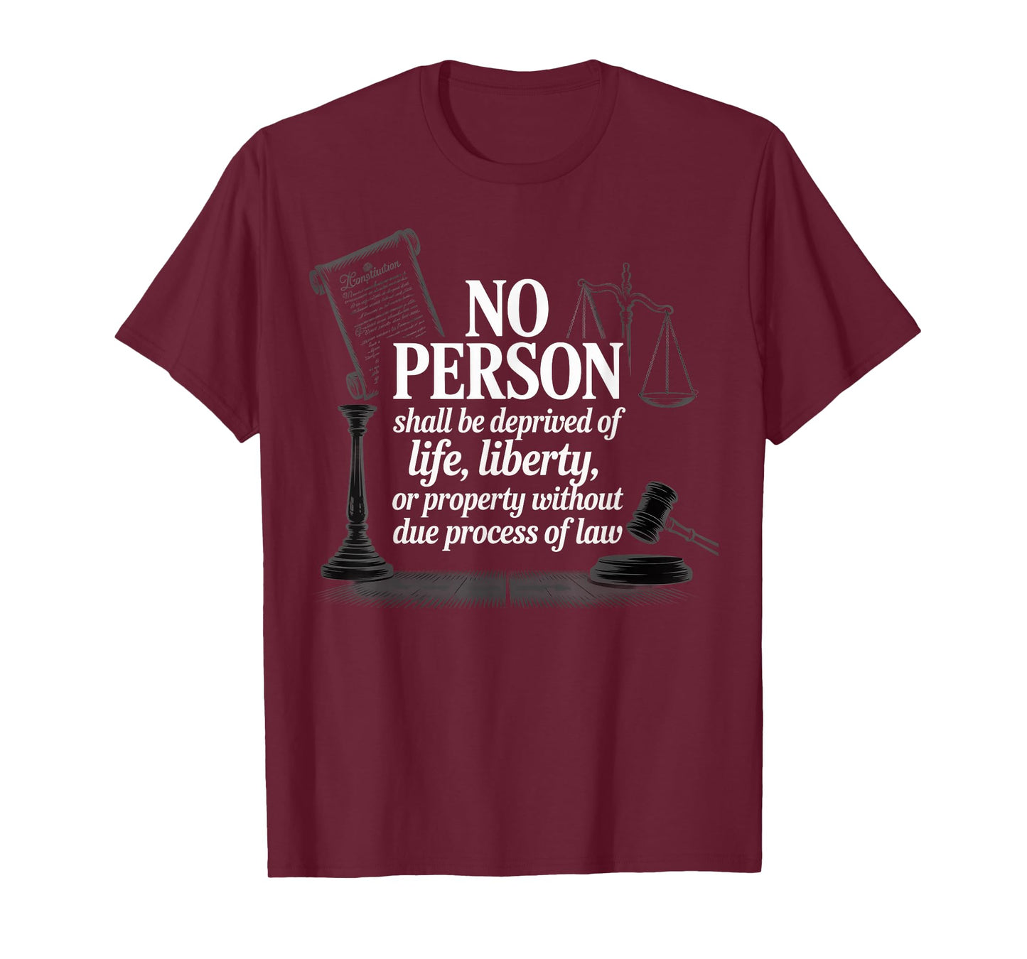No Person Shall Be Deprived Of Life Liberty Due Process T-Shirt