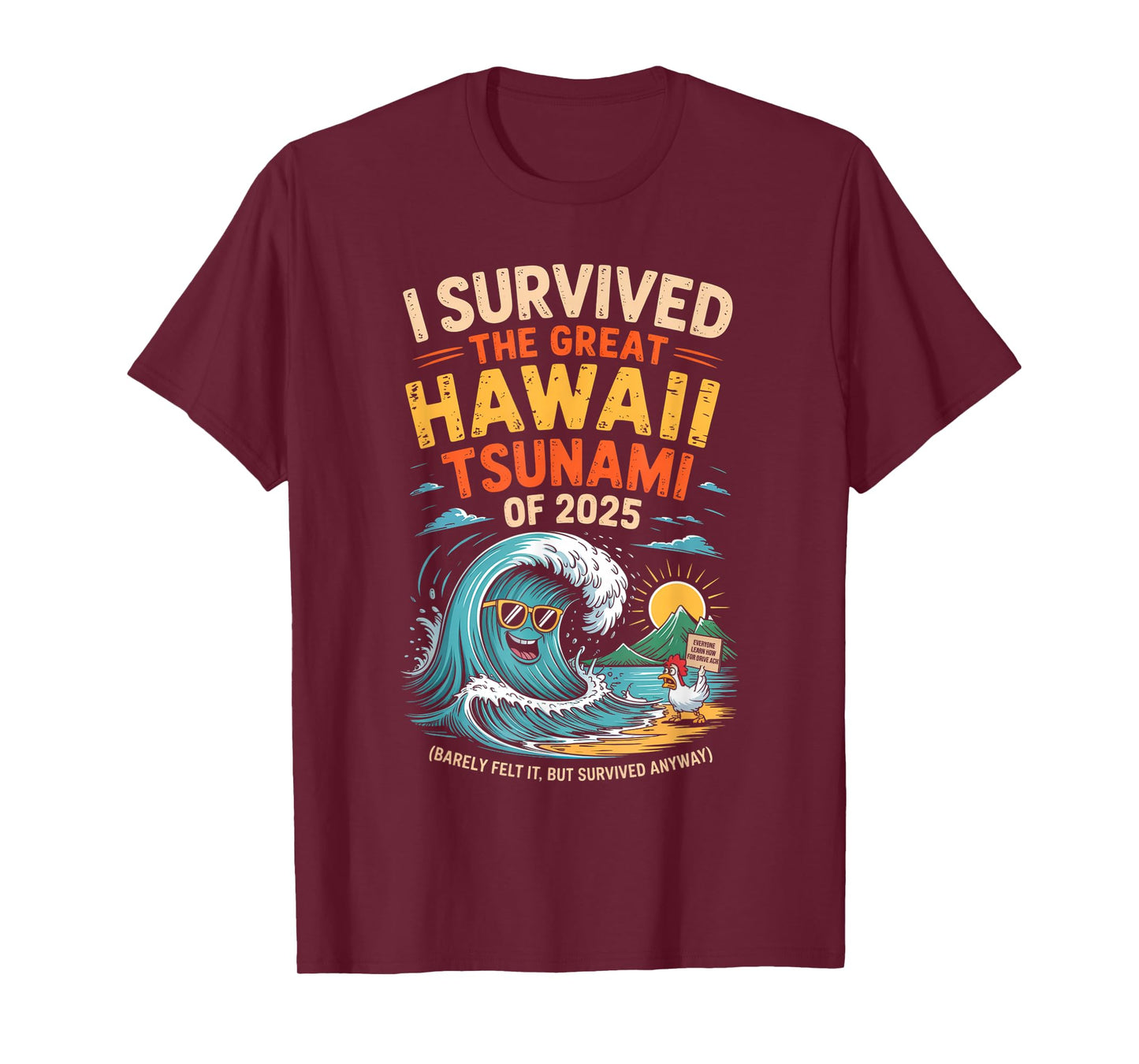 I Survived The Great Hawaii Tsunami of 2025 Everyone Learn T-Shirt