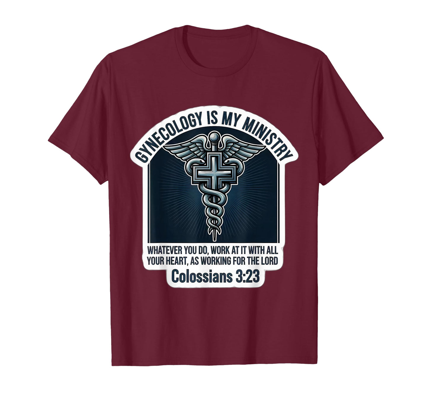 Christian Gynecologist Doctor Gynecology is My Ministry MD T-Shirt