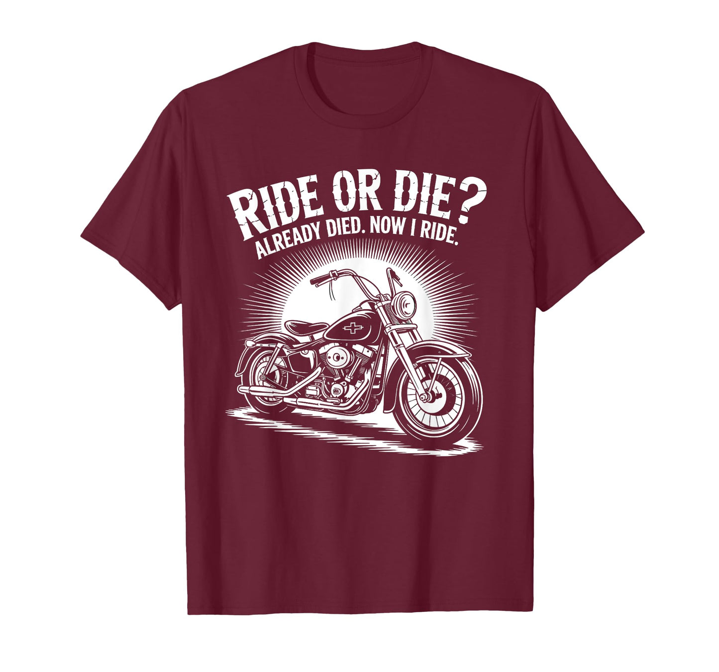 Ride Or Die Already Died Christian Biker T-Shirt