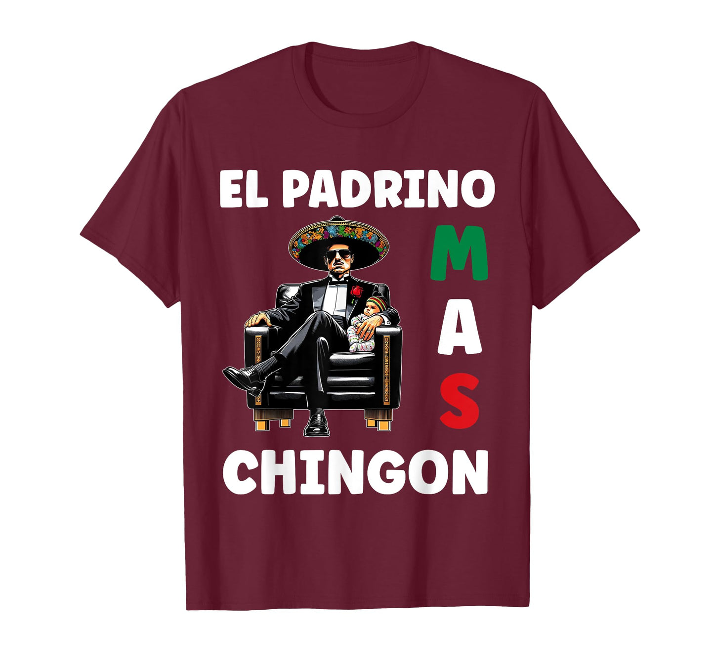 Funny Mexican Baptism Design - El Padrino Mas Chingon T-Shirt
