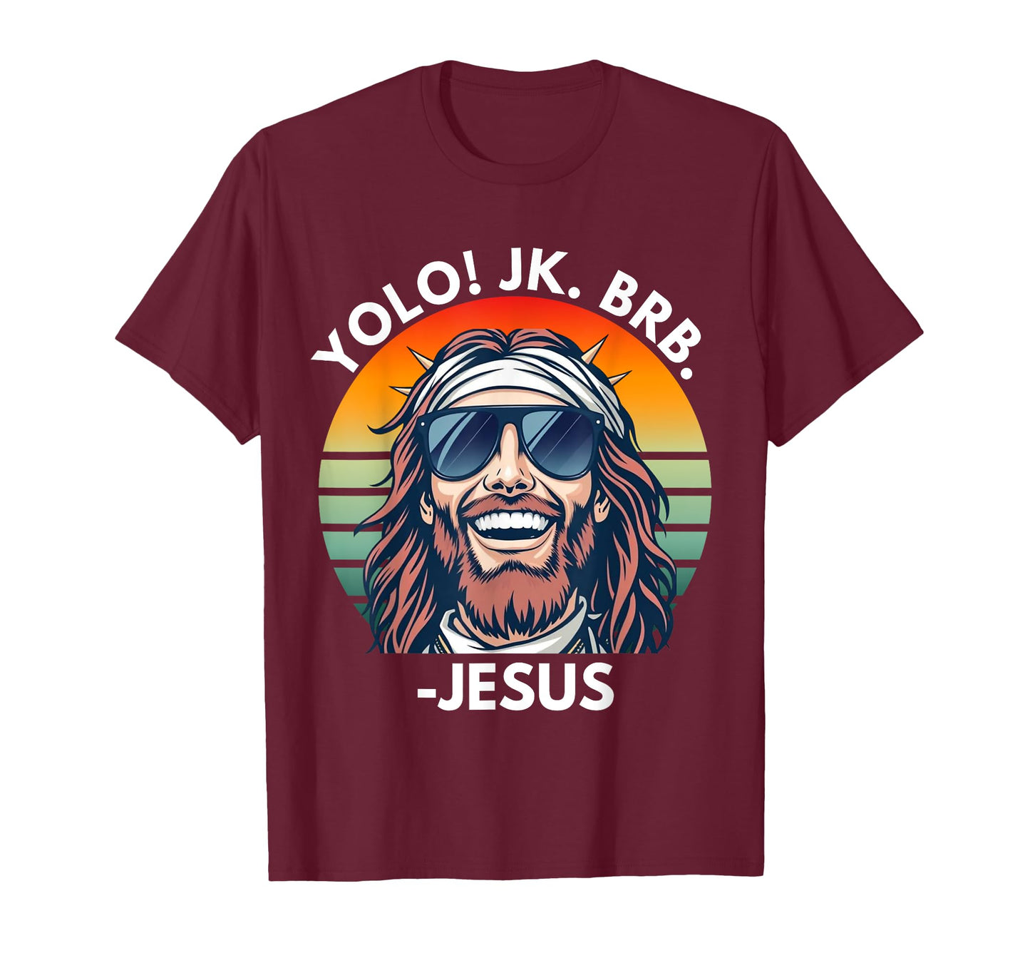 Yolo JK BRB Jesus Christ Funny Easter 2025 Christian Quote T-Shirt