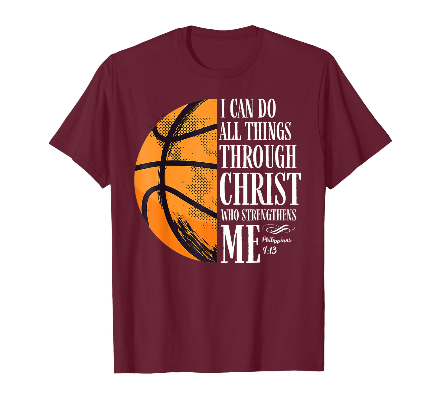 Philippians 4:13 I Can Do All Things Christian Basketball T-Shirt