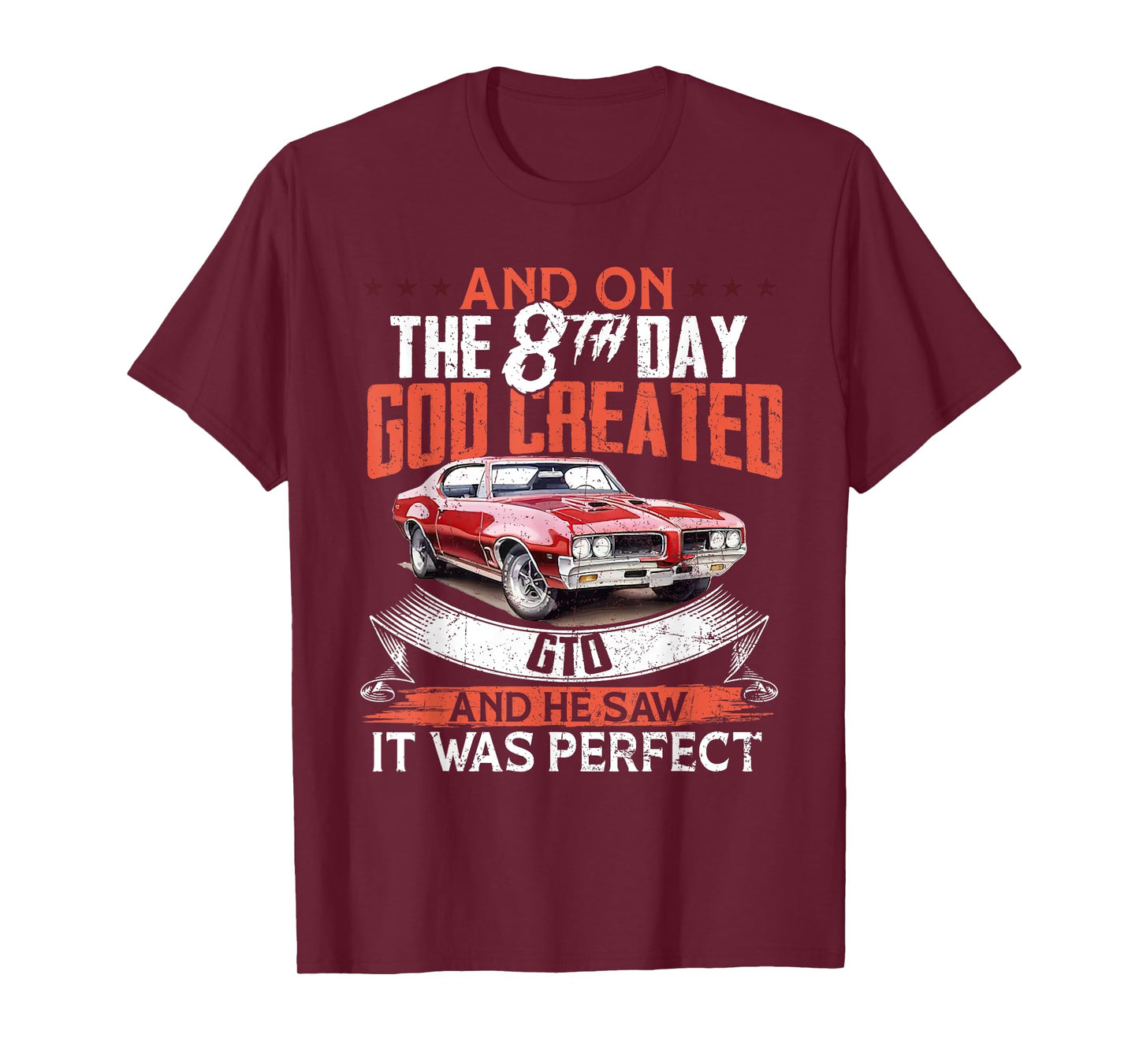 1968 68 GTO Classic Car Old School Muscle Car And On The God T-Shirt