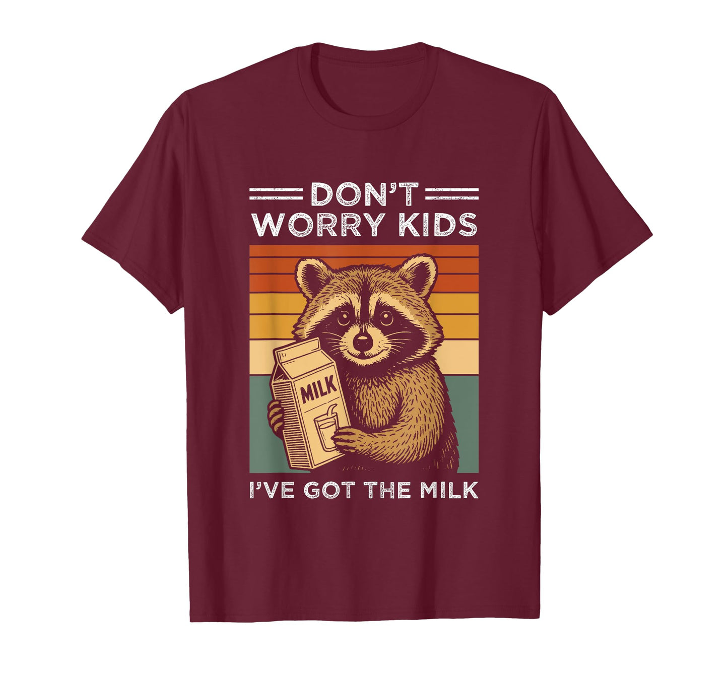 Don’t worry kids I’ve got the milk funny retro fathers day T-Shirt