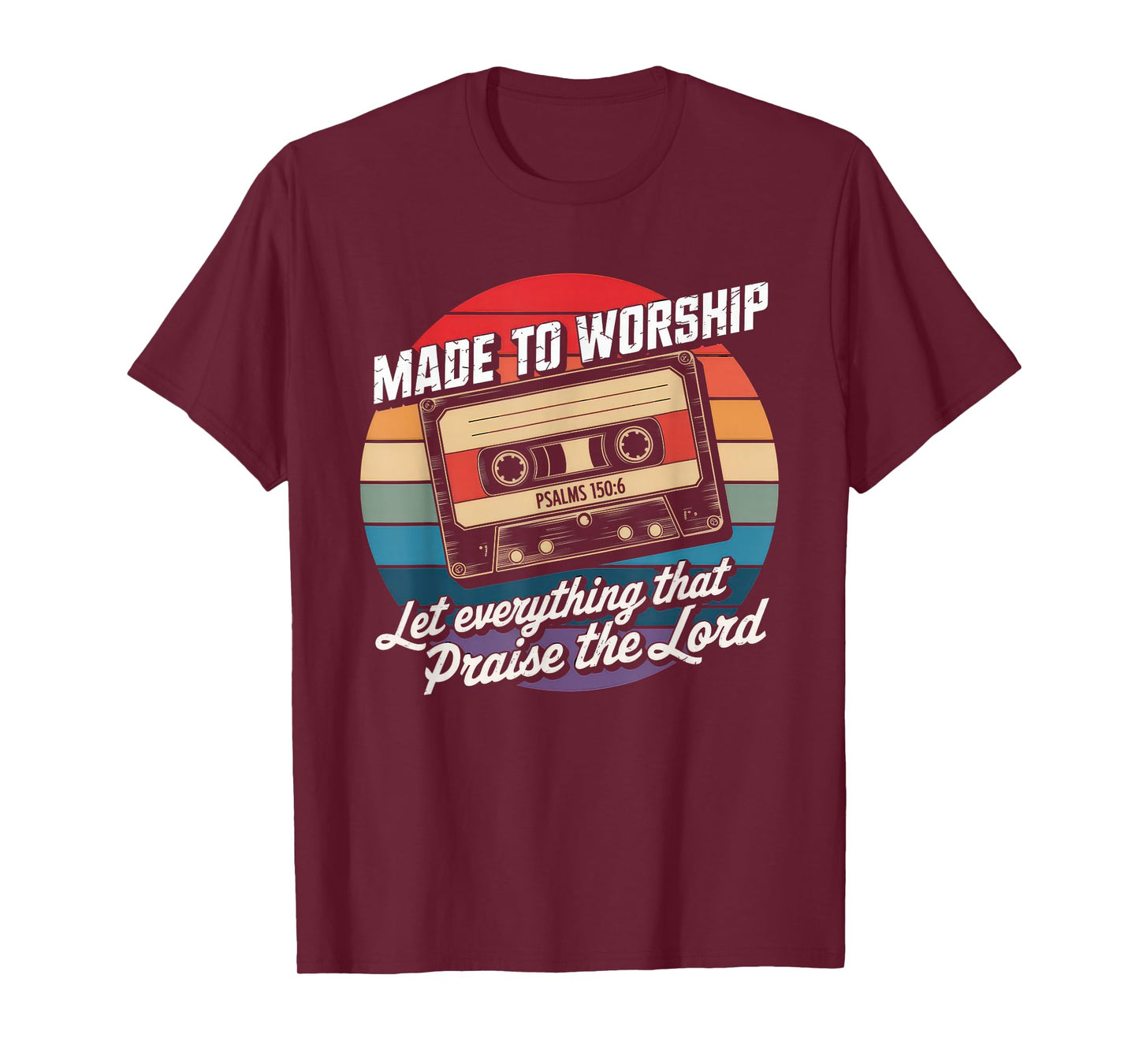 Worship Tshirt Christian Music Retro Cassette Psalms 150:6 T-Shirt