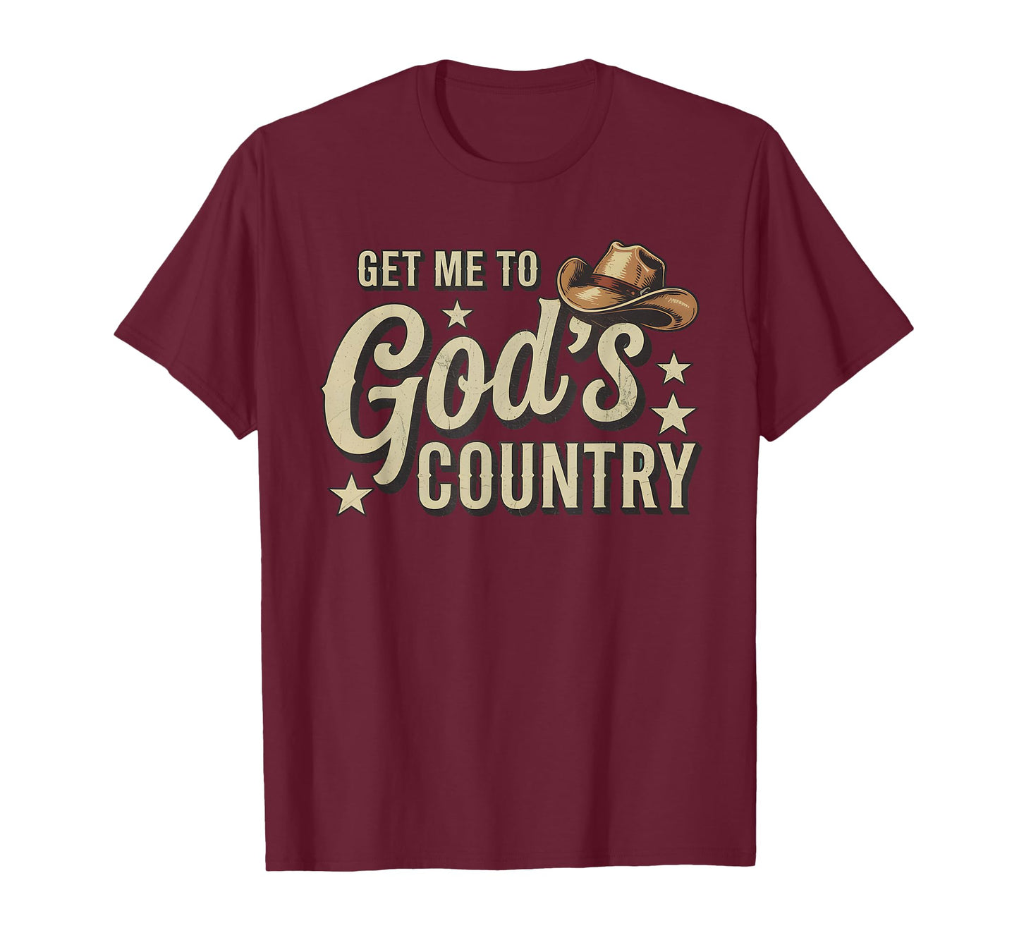Vintage Get Me To God’s Country Funny Country Hat Funny Meme T-Shirt