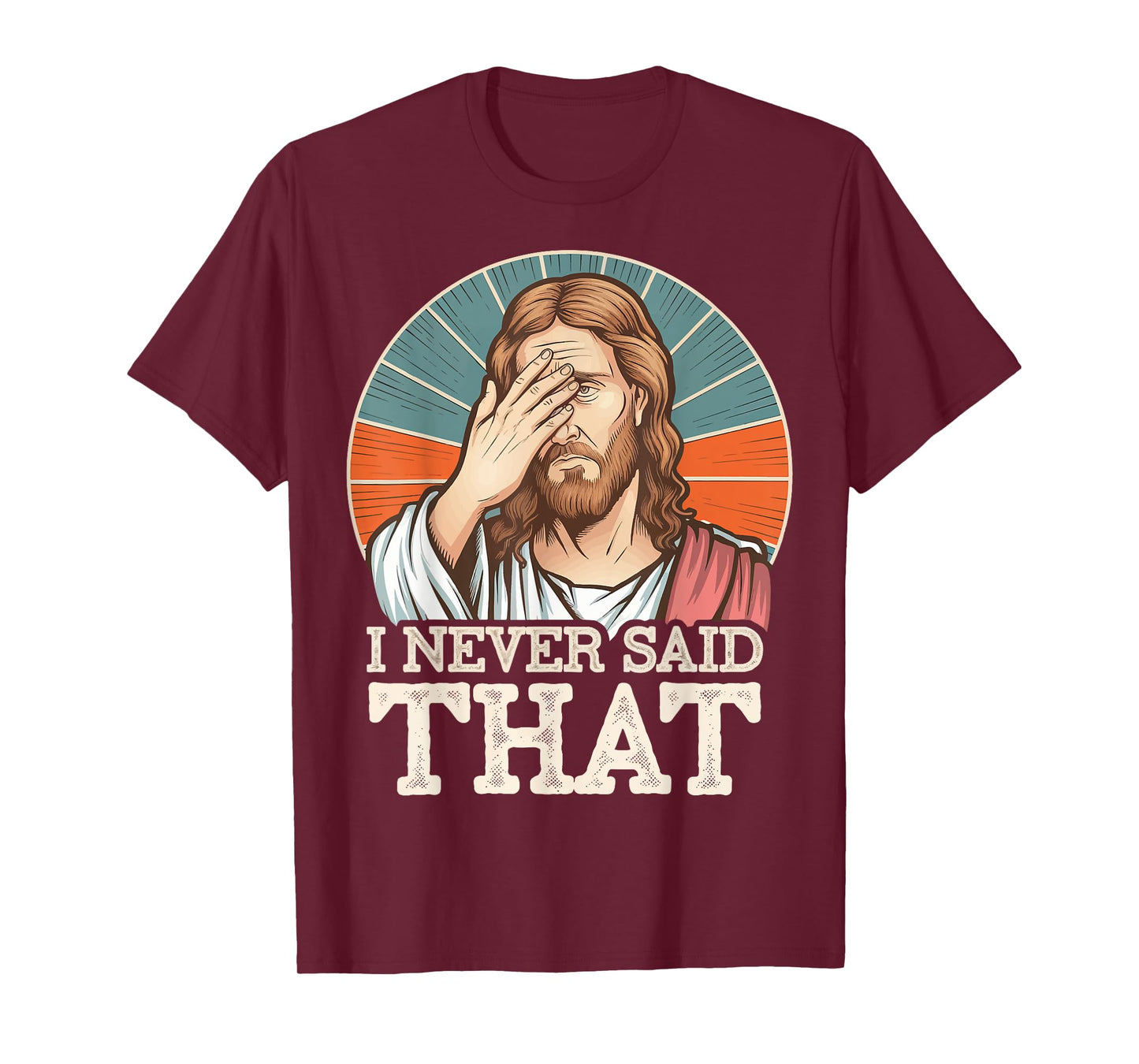 I Never Said That Jesus T-Shirt