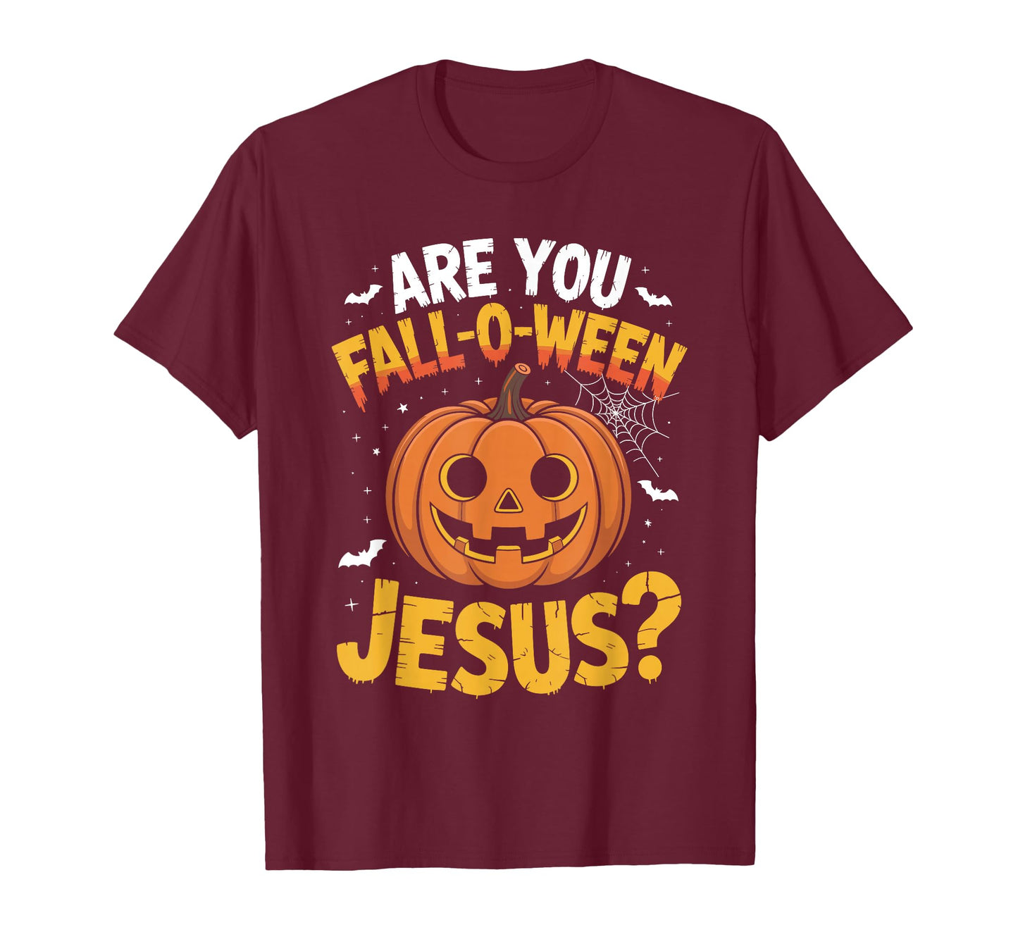 are You Fall O Ween Jesus? Funny Christian Halloween Humor T-Shirt