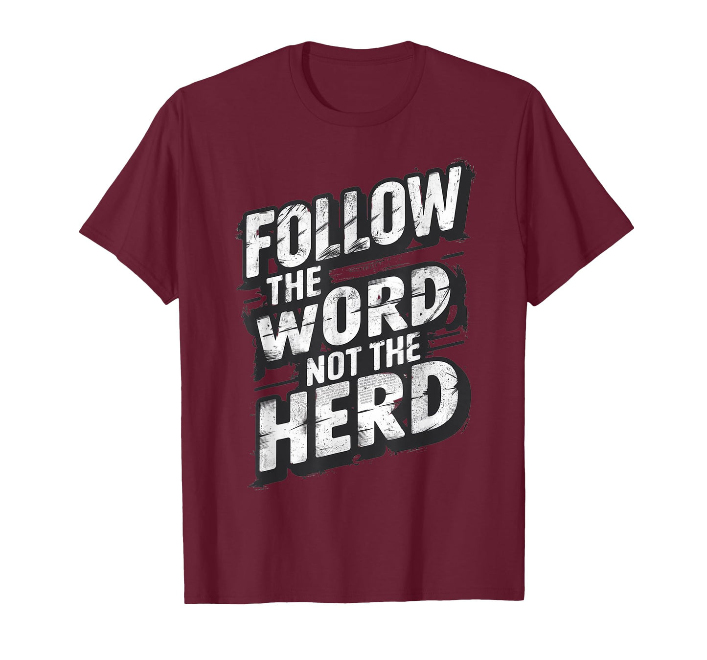 Follow The Word Not The Herd Christian Bible Word T-Shirt
