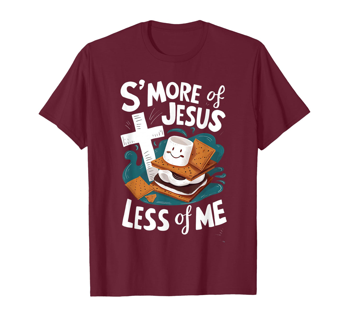 Funny Smore Of Jesus And Less Of Me Bible Christianity T-Shirt