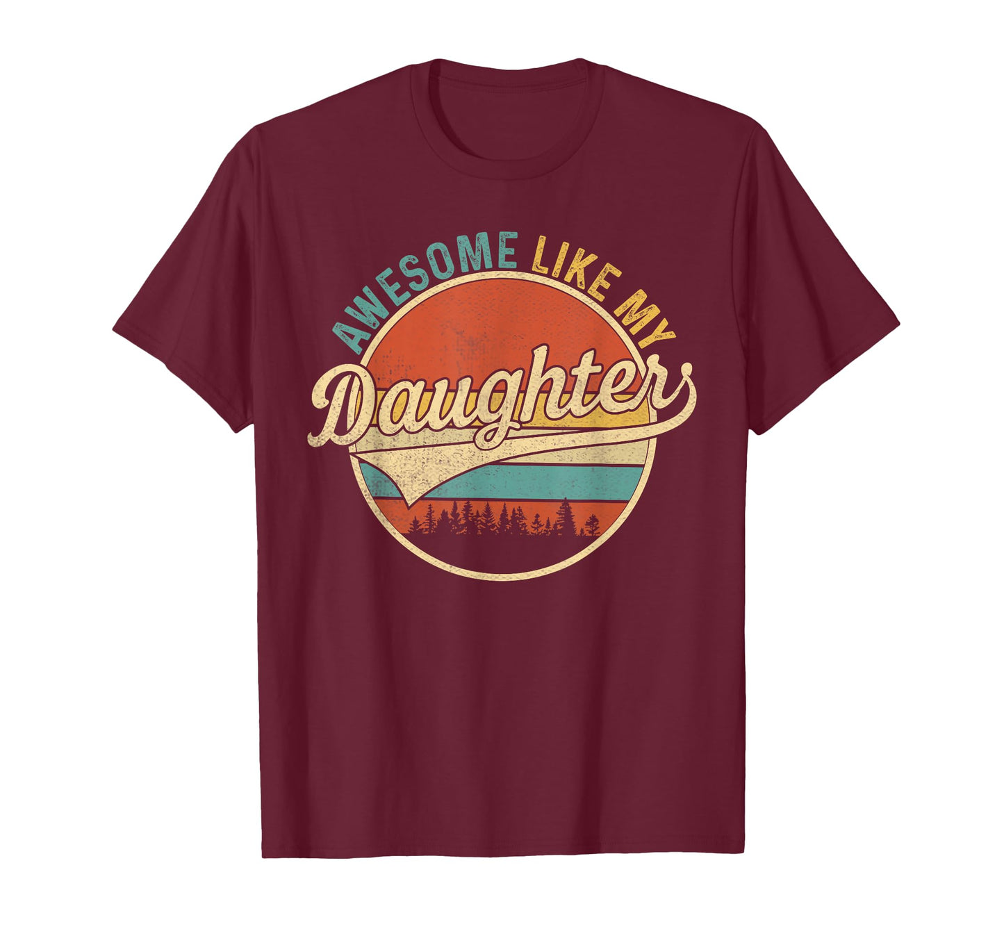 Awesome Like My Daughters Funny Vintage Dad Quote Father Day T-Shirt