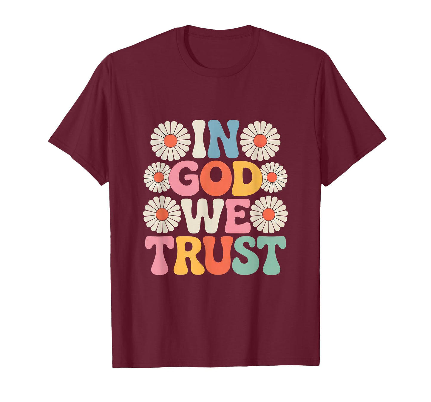 in God We Trust Faith, Christianity, Floral T-Shirt