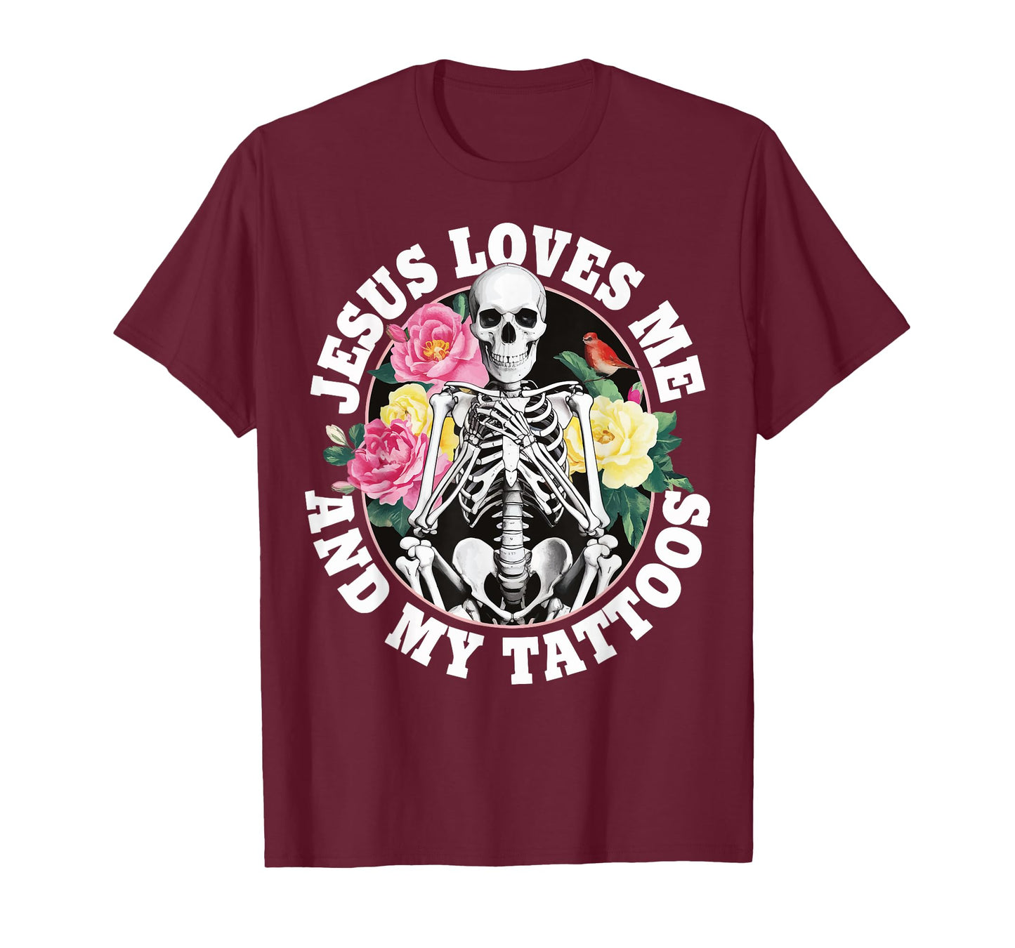 Jesus Loves Me And My Tattoos T-Shirt