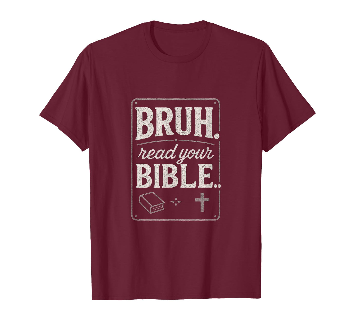 Bruh. Read Your Bible.. - Funny Meme Bruh Bible T-Shirt
