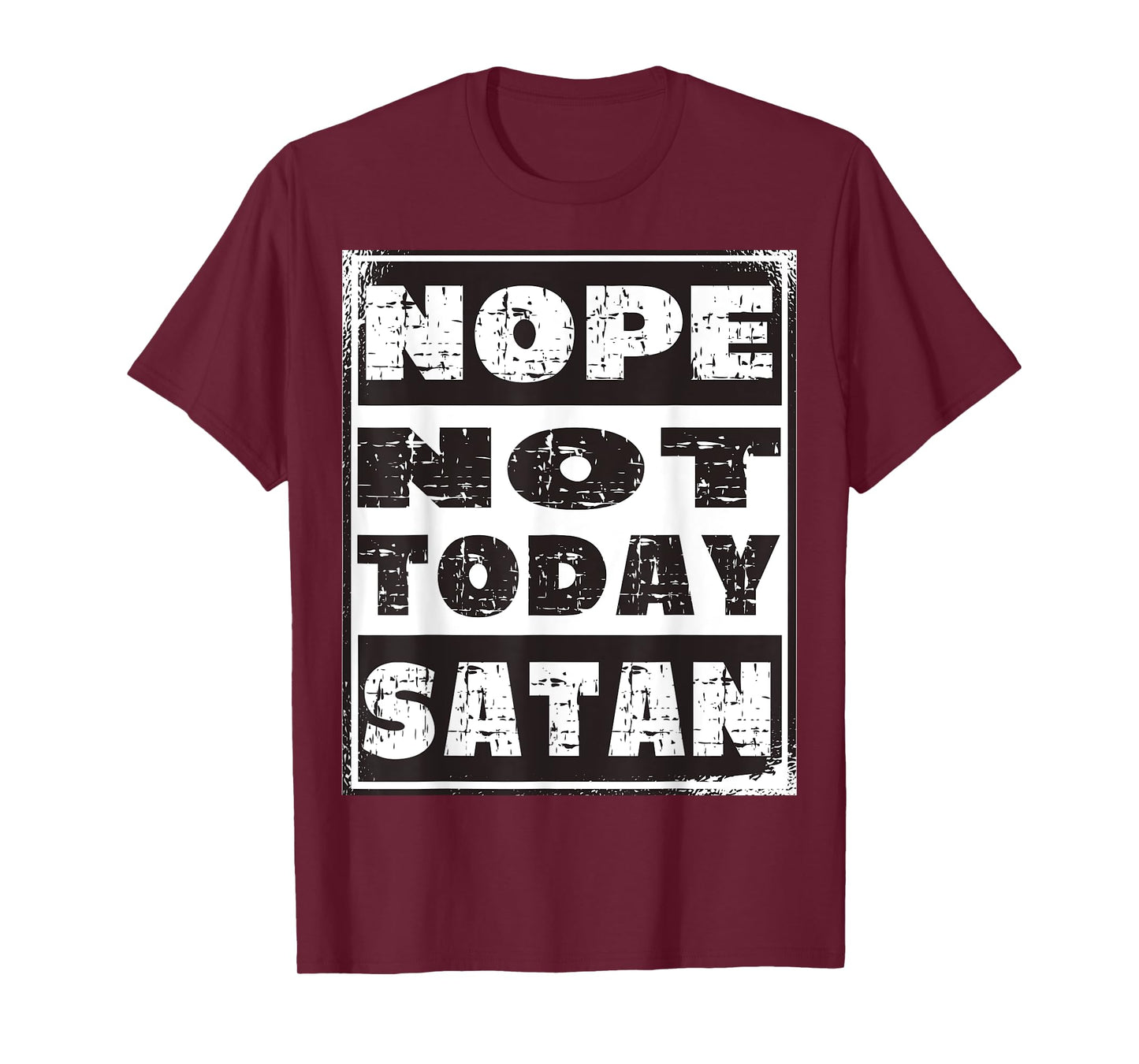 Nope Not Today Satan Funny Christian Religious T-Shirt