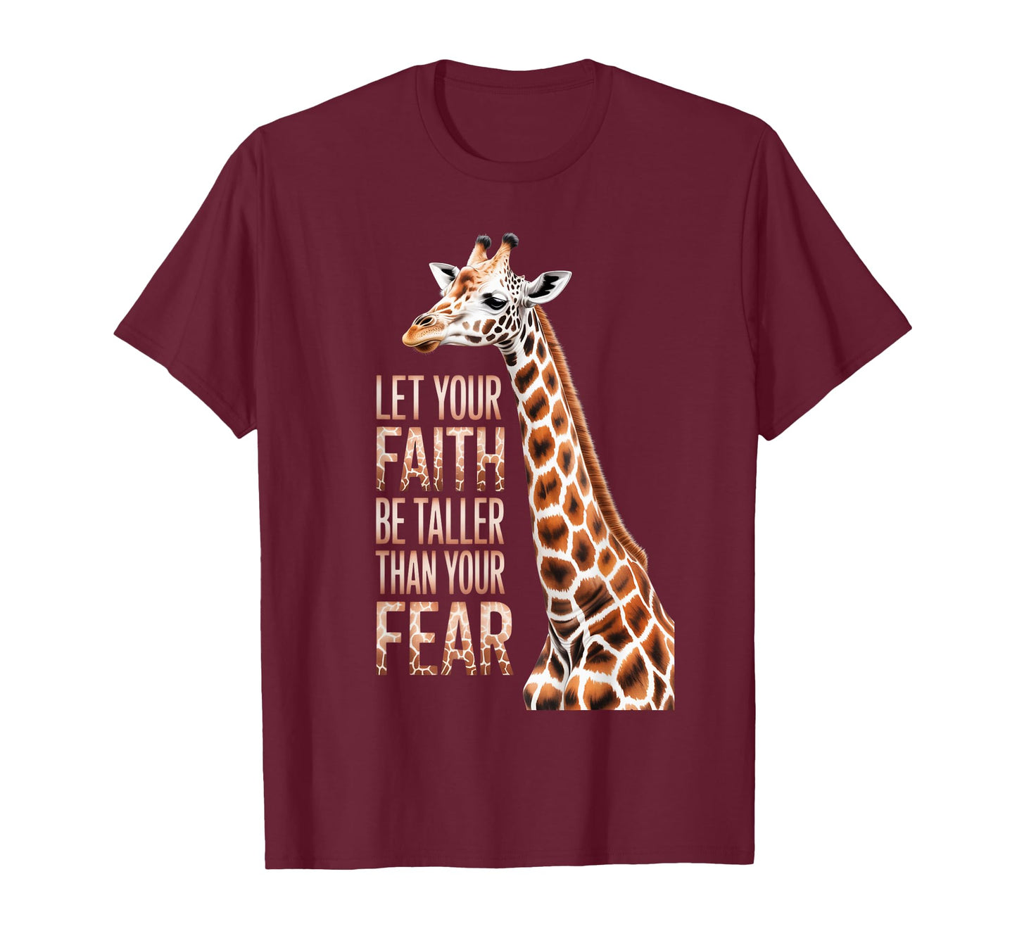 Let Your Faith Be Taller Than Your Fear Giraffe Spiritual T-Shirt