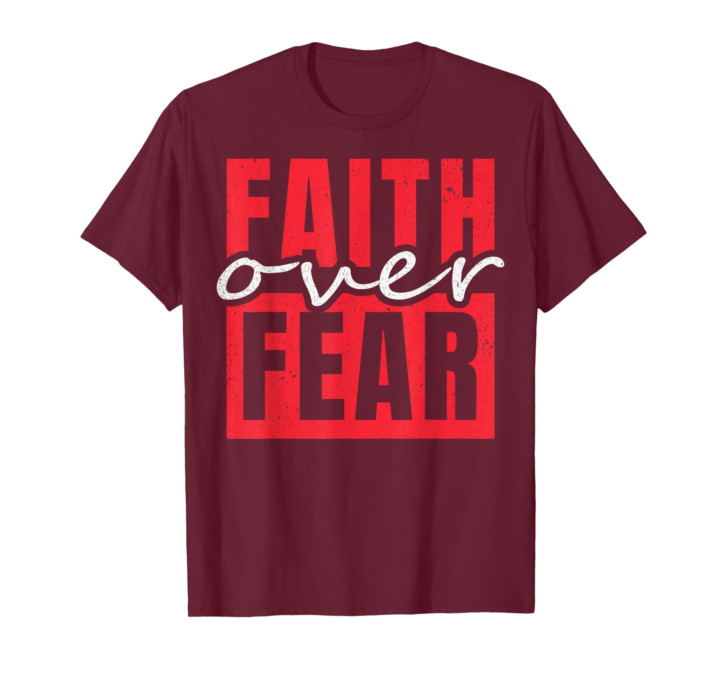 Faith Over Fear Christian Men Women T-Shirt