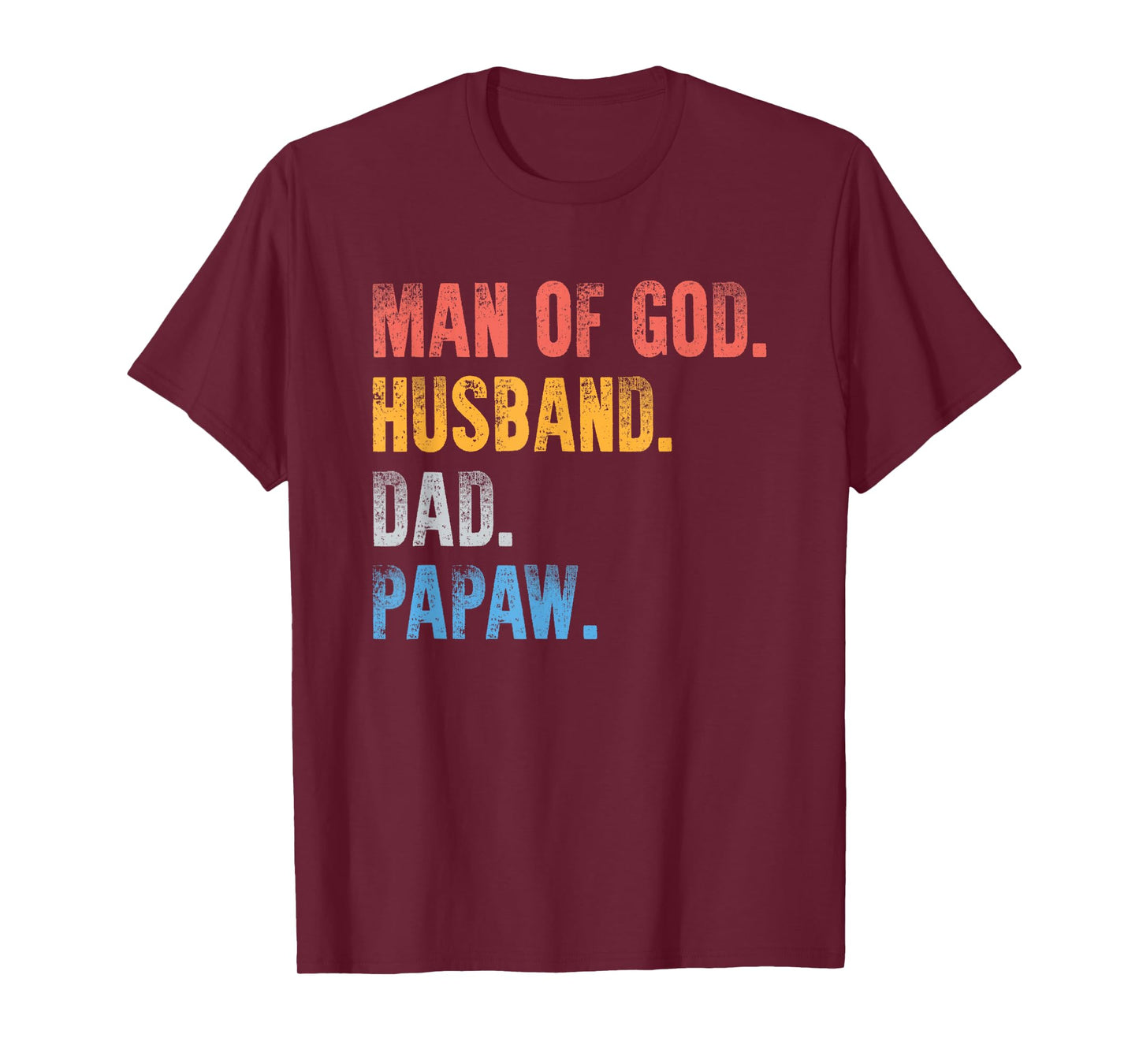 Man Of God Husband Dad Papaw Fathers Day Gift From Grandkids T-Shirt