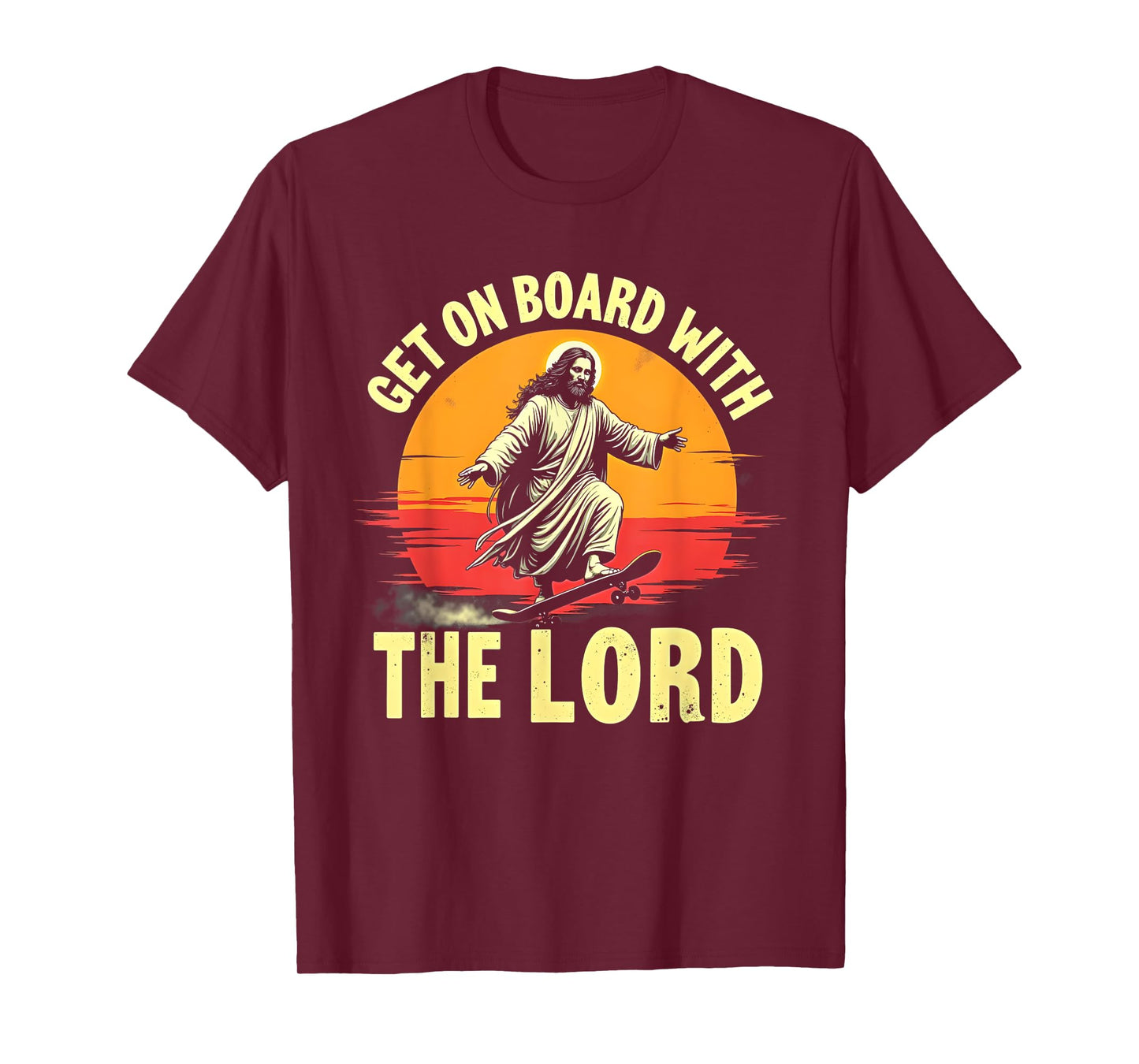 Get On Board With The Lord Christ Skateboarding Jesus Skate T-Shirt