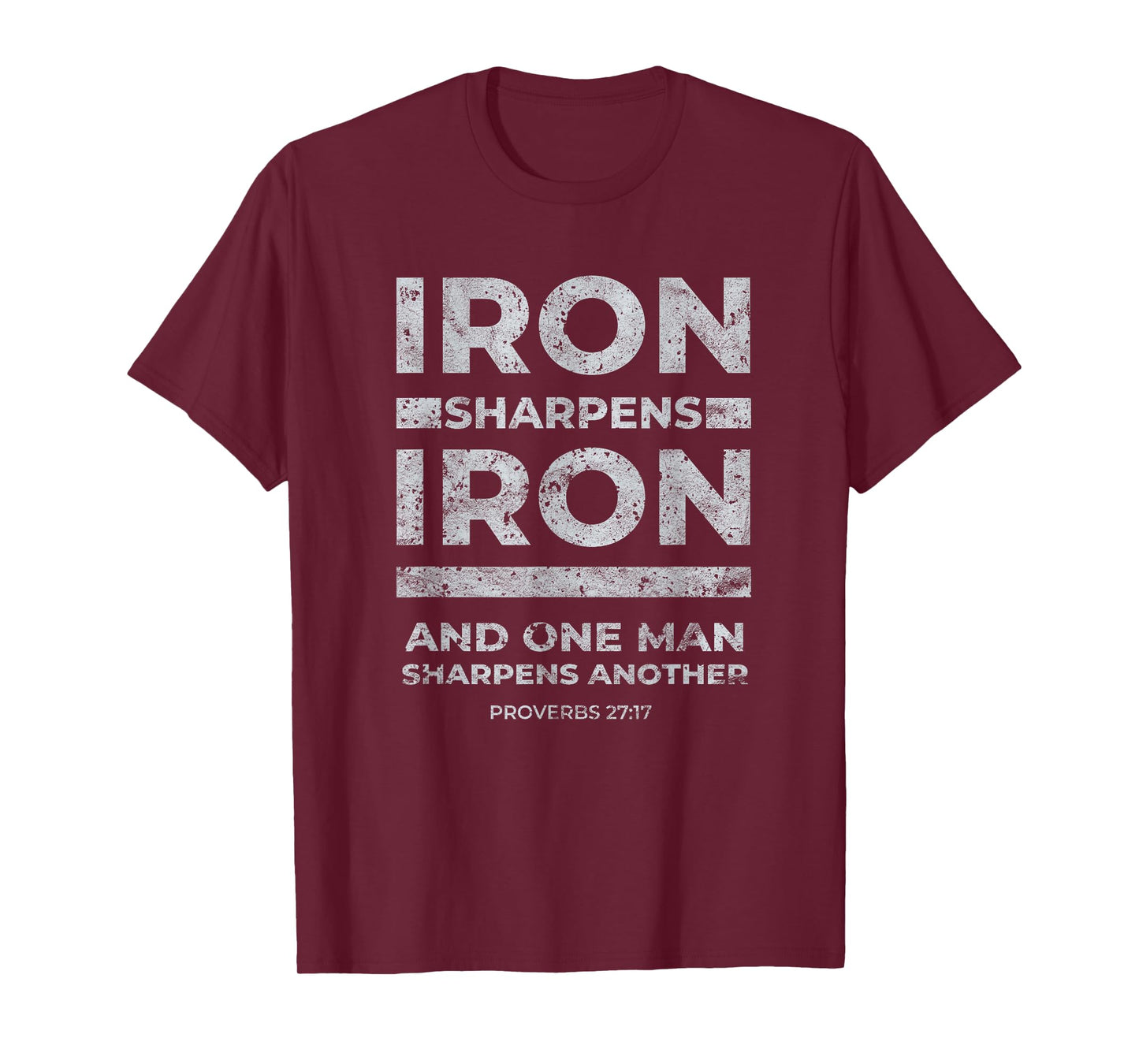 Iron Sharpens Iron Proverbs 27:17 Christian Disciple Faith T-Shirt