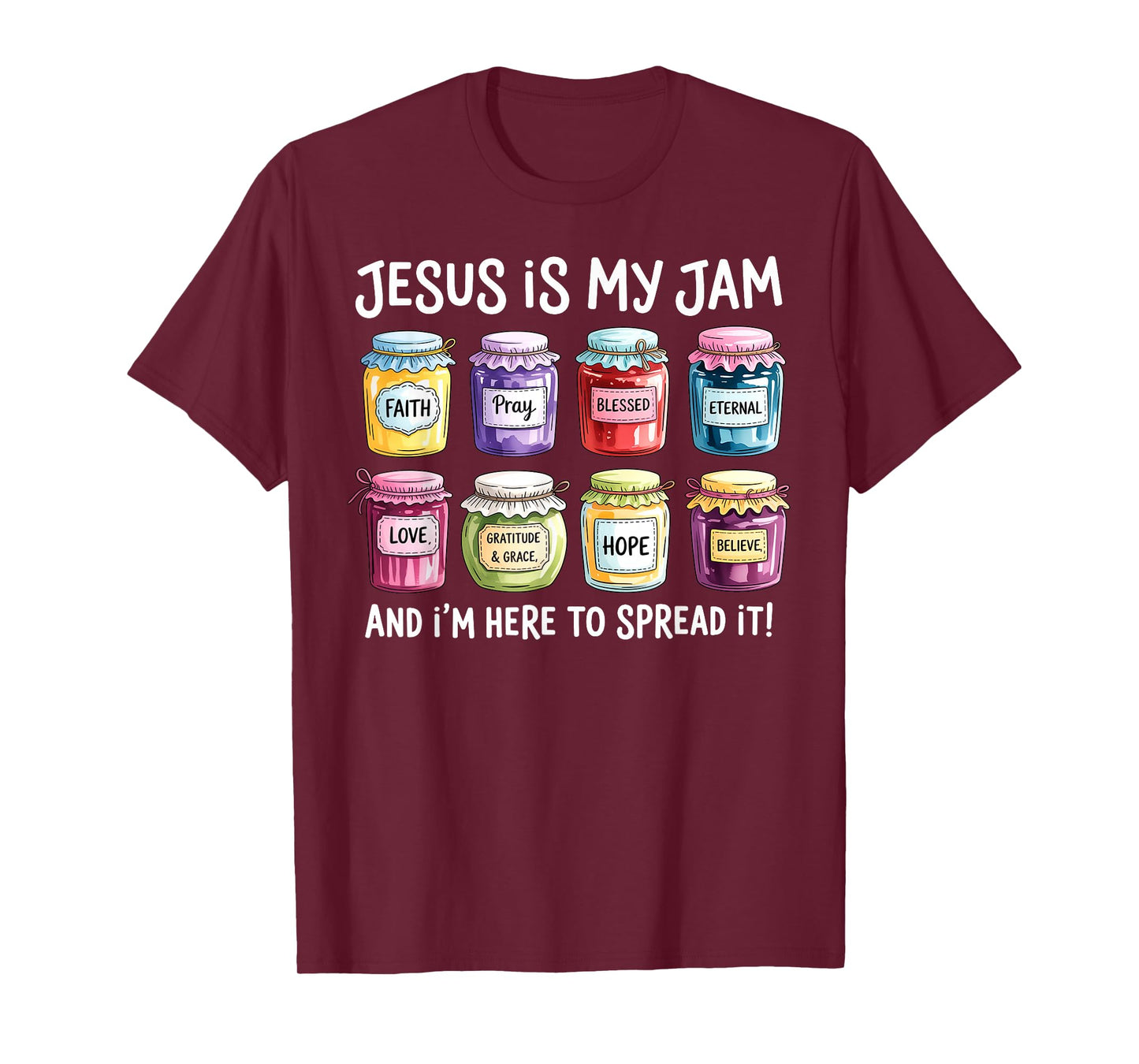 Jesus is My Jam and Im Here to Spread Christian Bible Verse T-Shirt