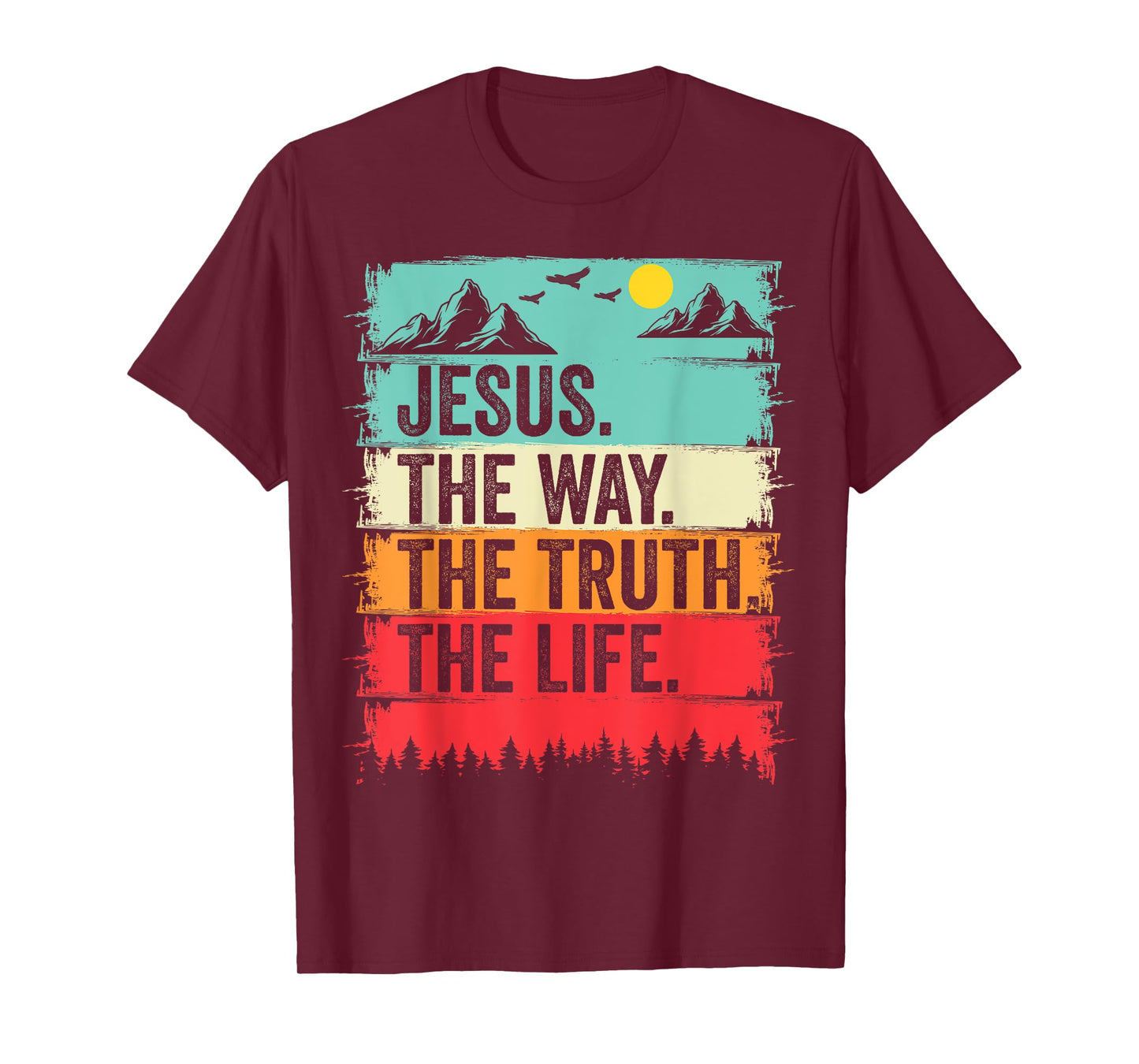 Jesus The Way Truth Life Bible Verse Christian Worship T-Shirt