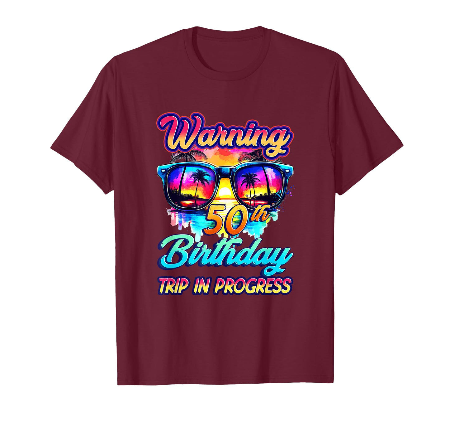 Funny 50 Years Old Warning 50Th Birthday Trip In Progress T-Shirt