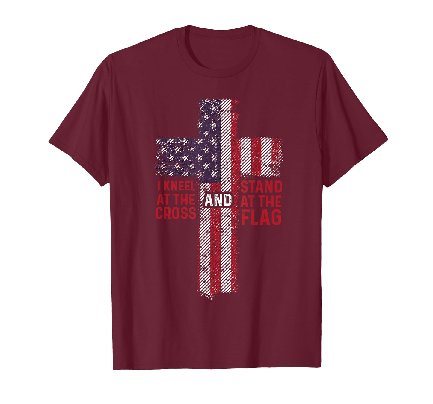 I Kneel At The Cross Stand At The Flag Christian 4th of July Women Kids Men T-Shirt